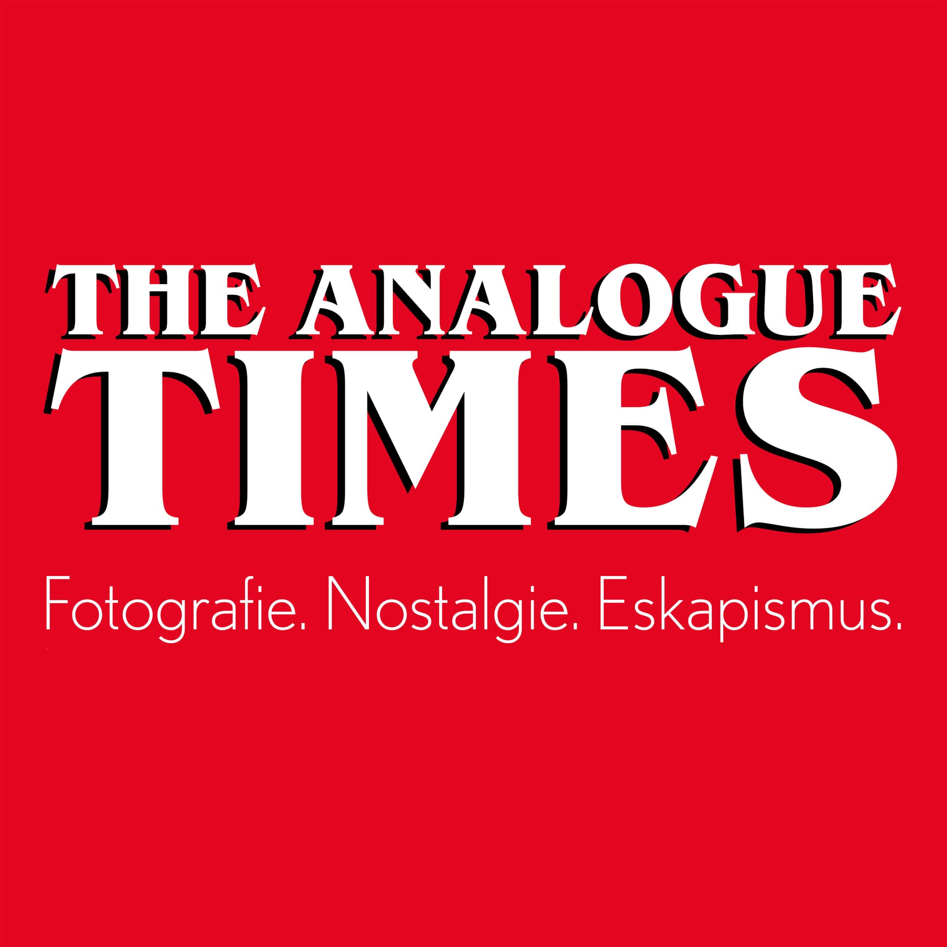 The Analogue Times - Fotografie. Nostalgie. Eskapismus. - Podcasts