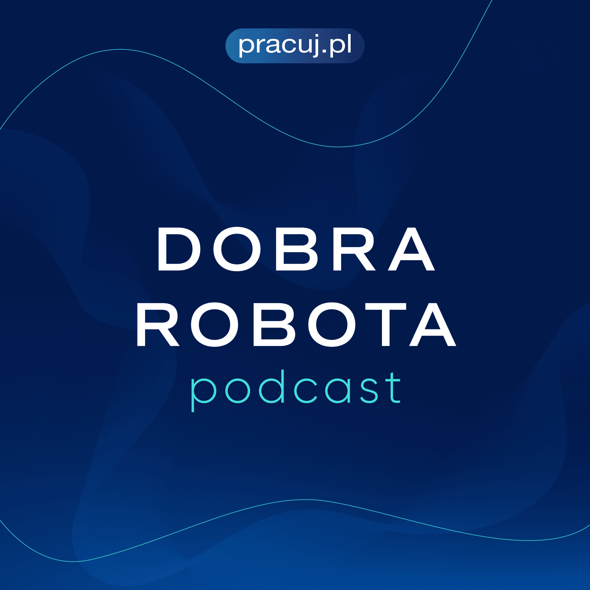 Dobra robota - Podcasts