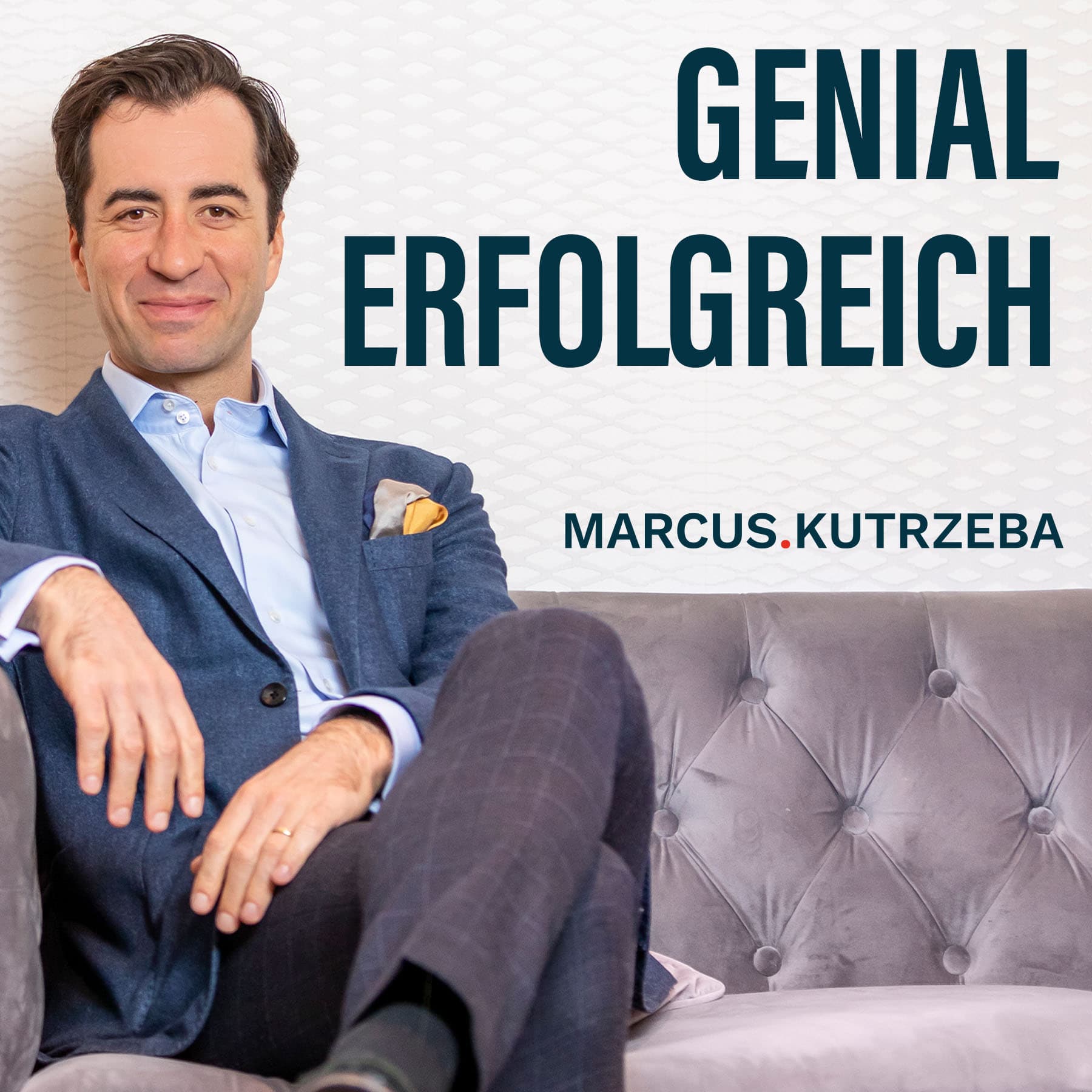 Genial erfolgreich mit Marcus Kutrzeba - Podcasts