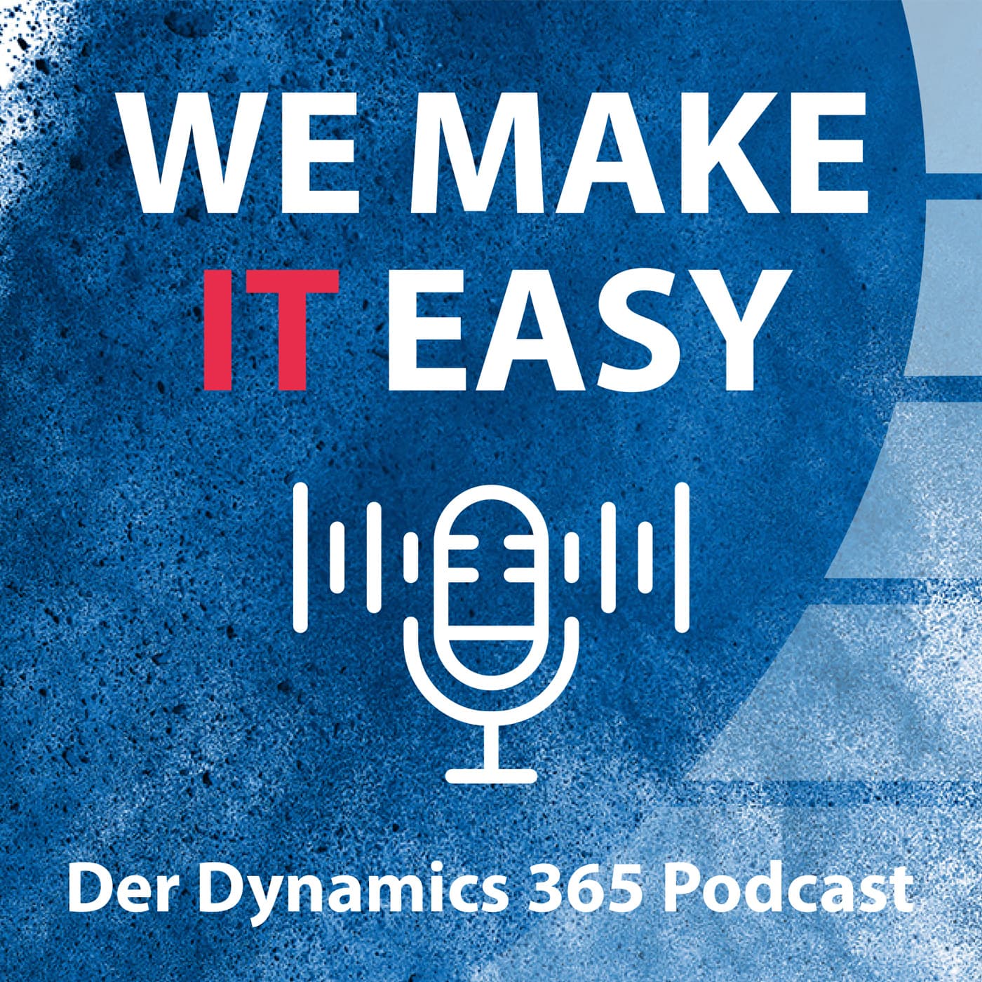 We make IT easy - Der Dynamics 365 Podcast - Podcasts