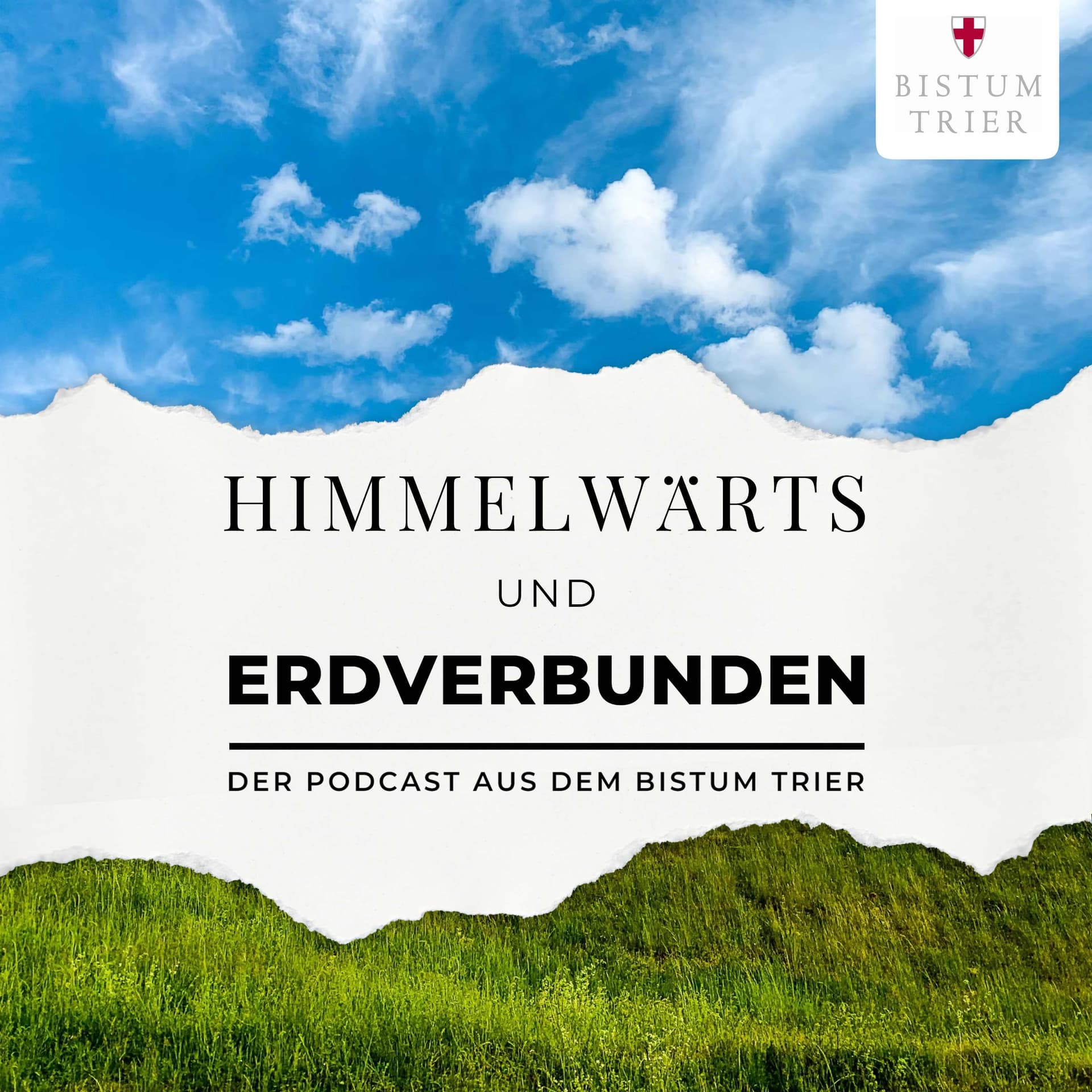 himmelwärts und erdverbunden - der Podcast aus dem Bistum Trier - Podcasts