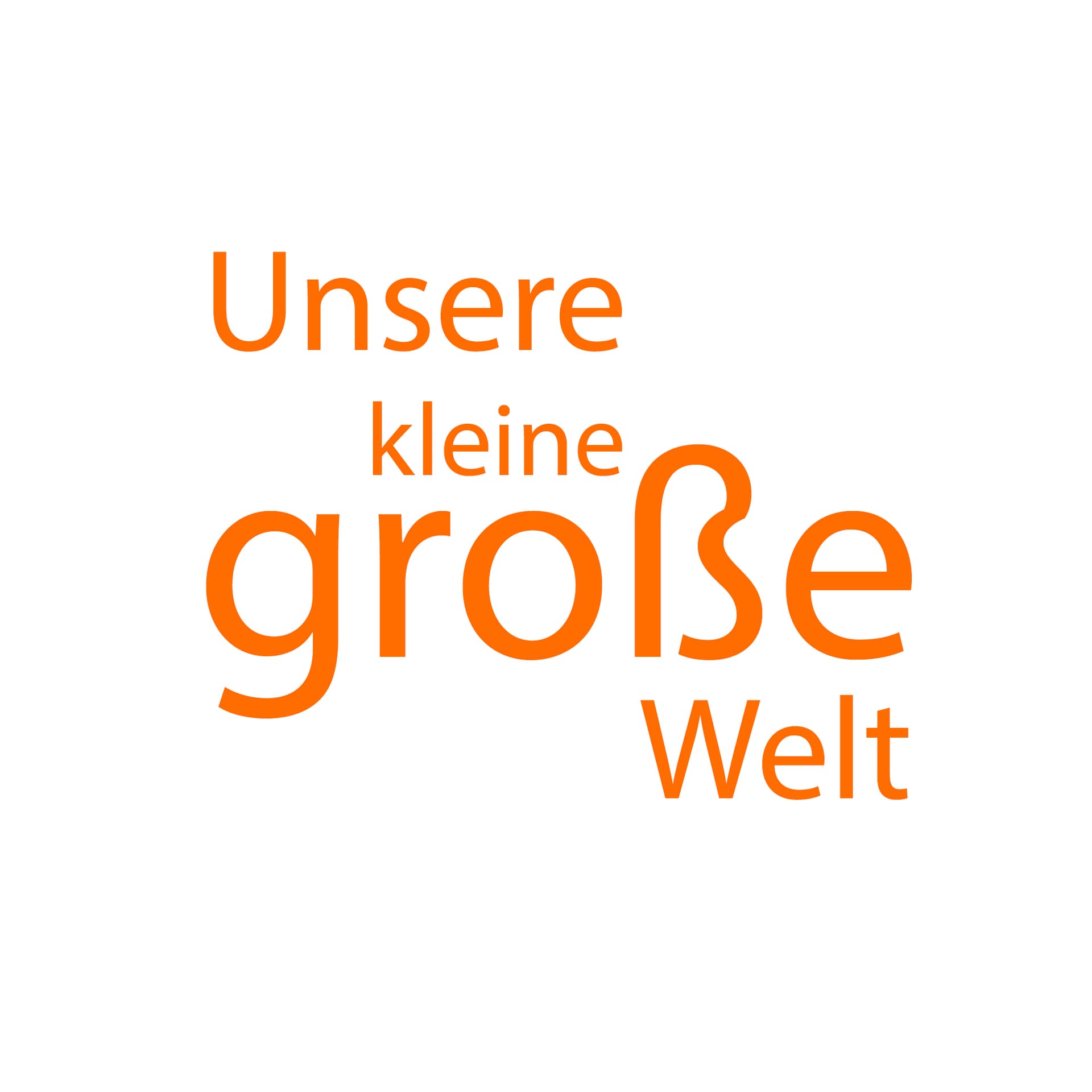 Unsere kleine, große Welt - Podcasts