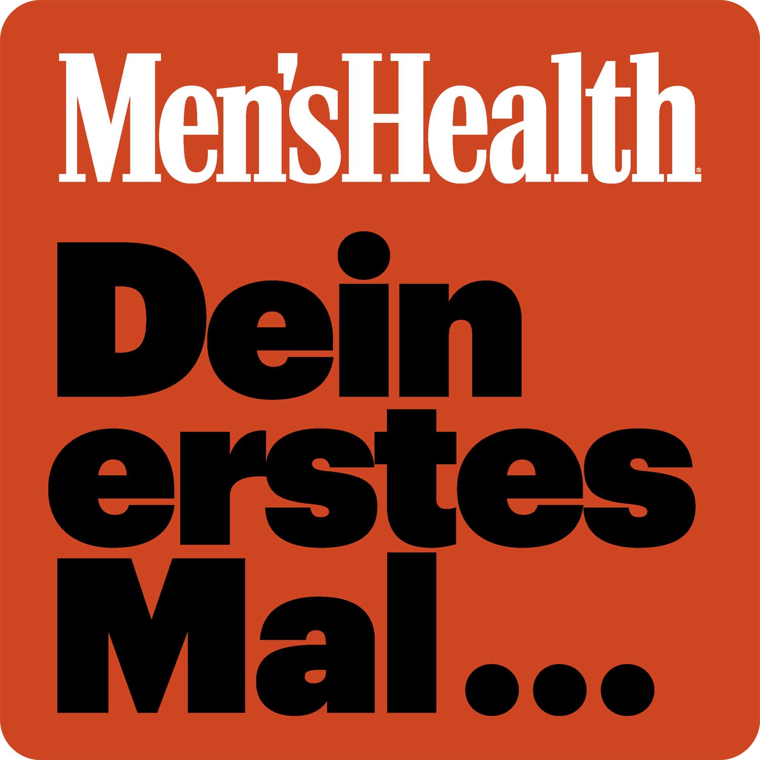 Dein erstes Mal...der Podcast von Men’s Health - Podcasts