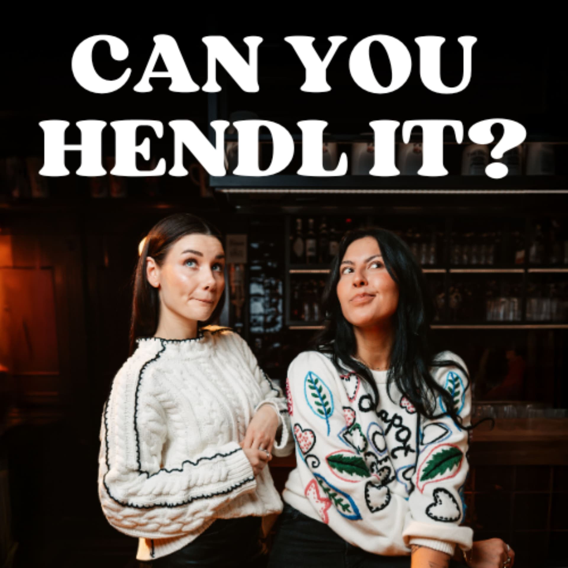 Can you hendl it? - Podcasts