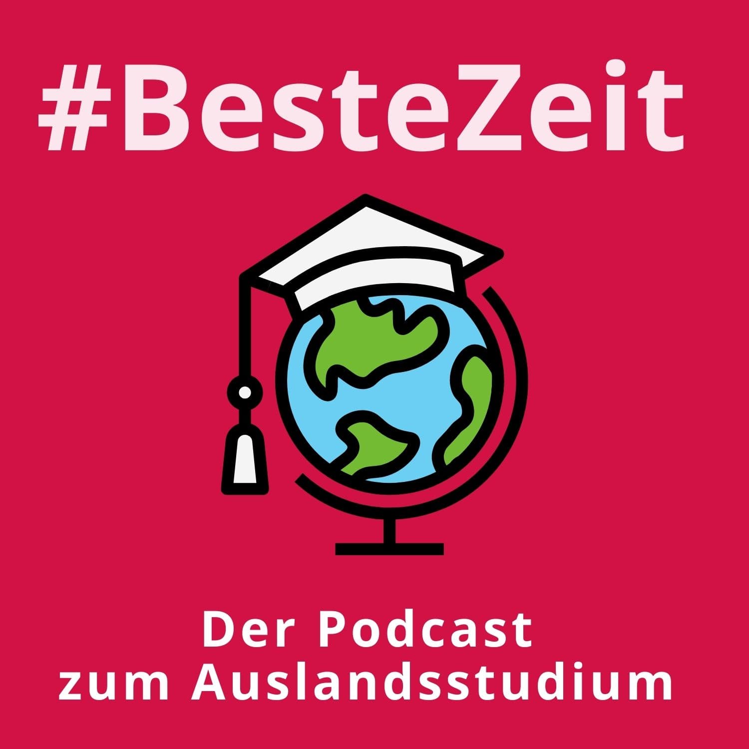 #BesteZeit - Der Podcast zum Auslandsstudium - Podcasts