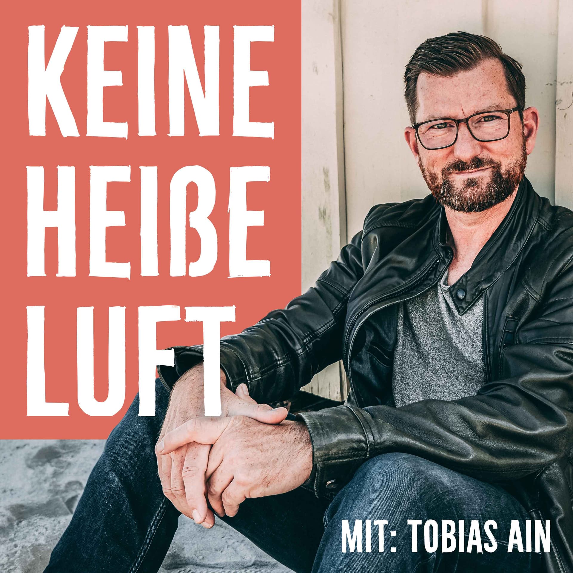 Keine heiße Luft - mit Tobias Ain - Podcasts