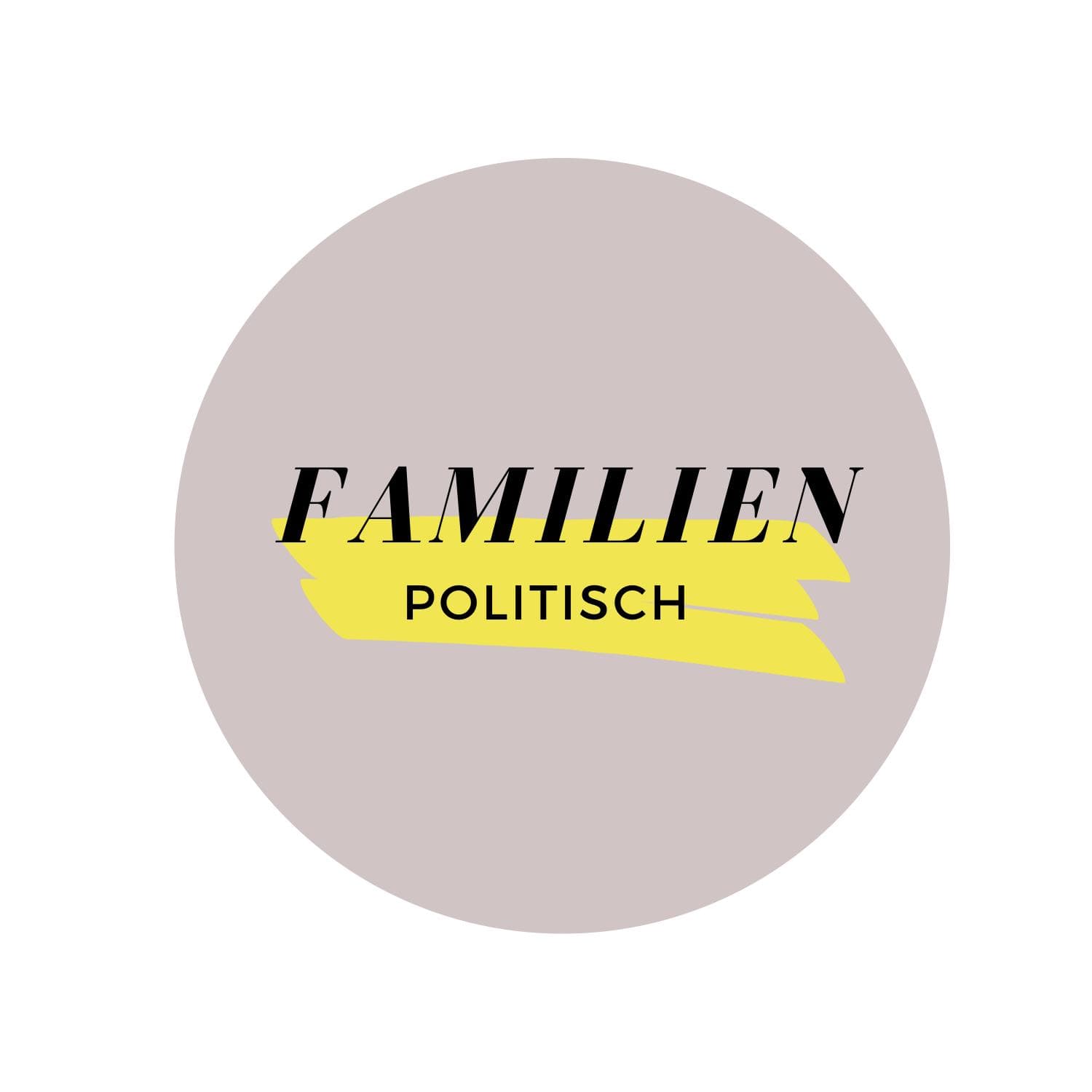 FAMILIEN politisch - Podcasts