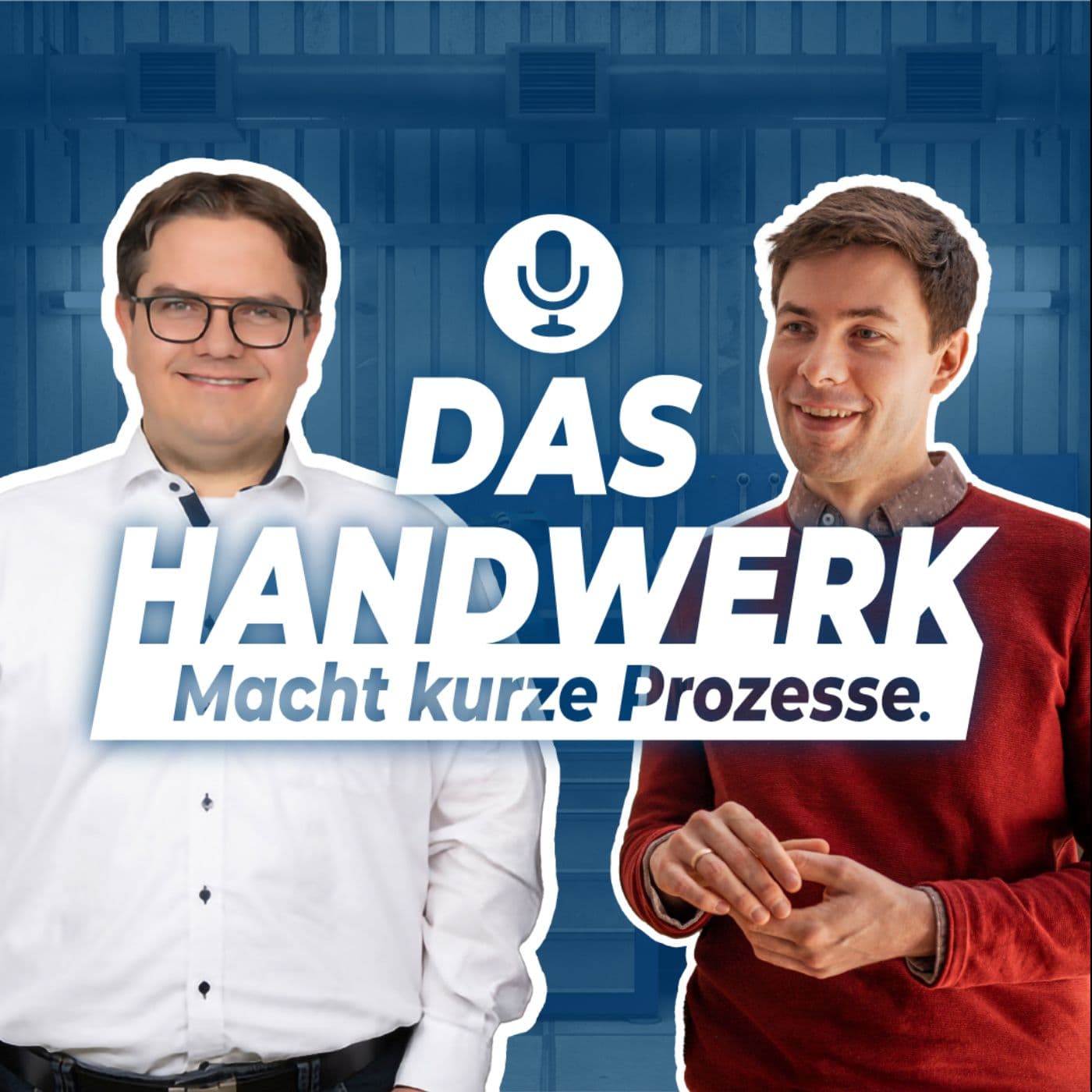 Das Handwerk: Macht kurze Prozesse. - Podcasts