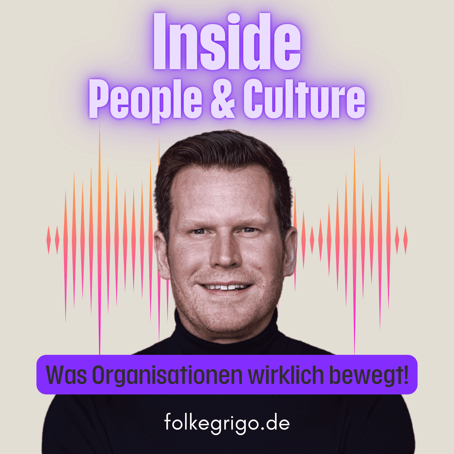 Inside People & Culture! Was Organisationen wirklich bewegt - Podcasts