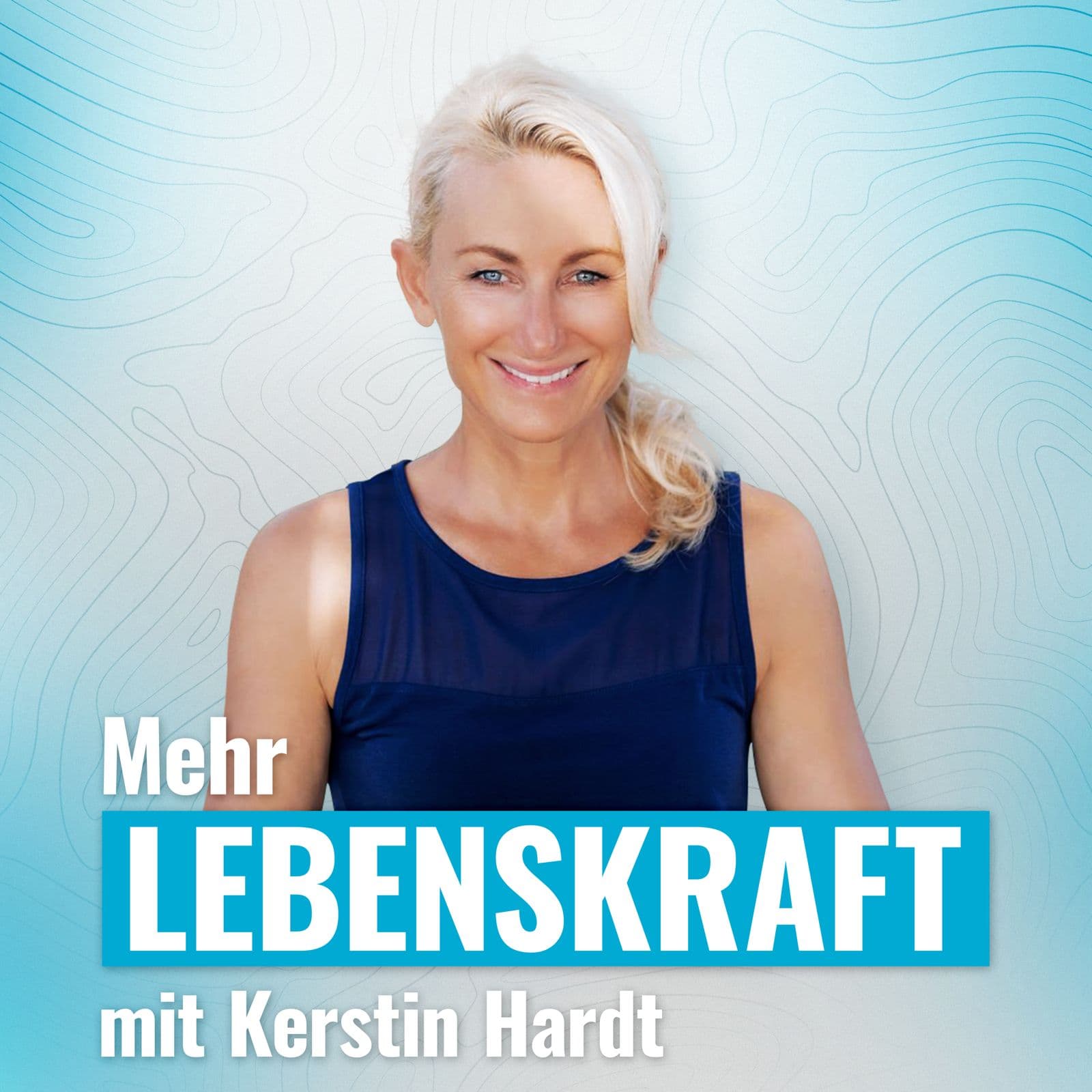 Mehr Lebenskraft - Mit Kerstin Hardt - Podcasts