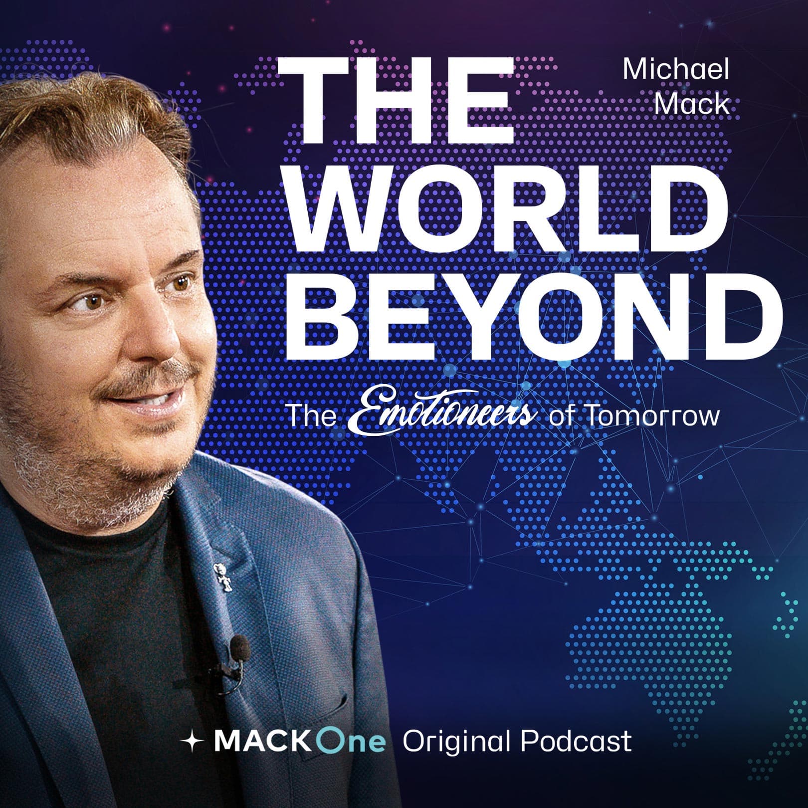 The World Beyond – Michael Mack and the Emotioneers of Tomorrow - Podcasts