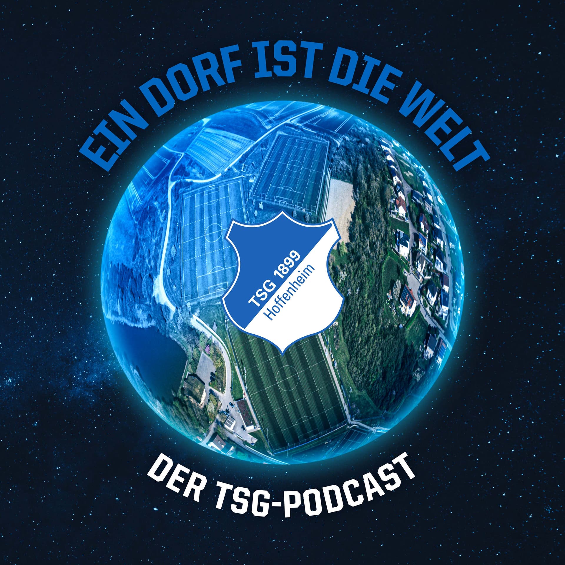 TSG Hoffenheim - Ein Dorf ist die Welt - Podcasts