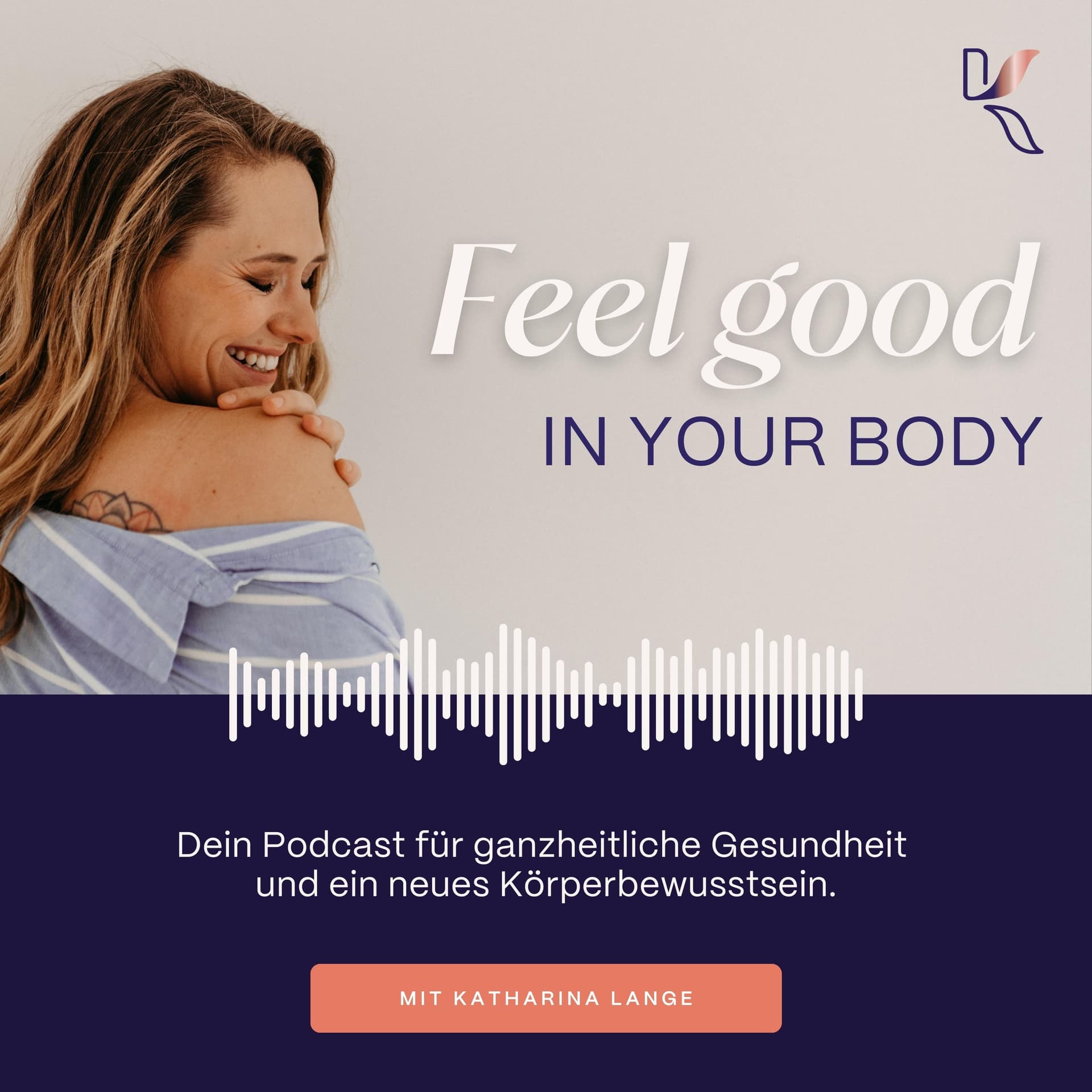 Feel good in your Body - Podcasts