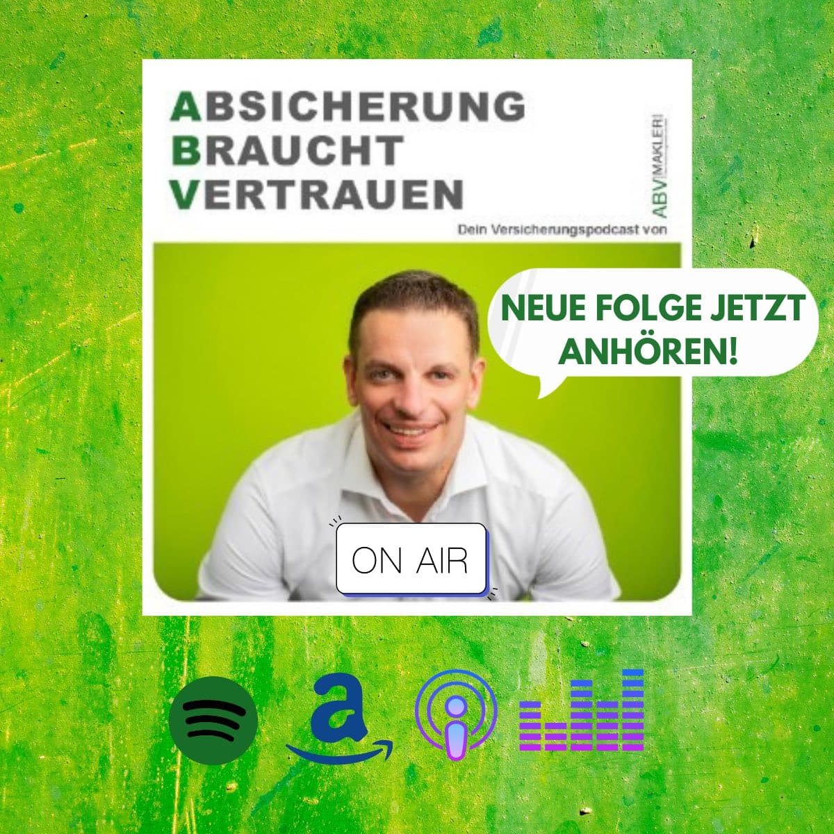 Absicherung Braucht Vertrauen - Dein Versicherungspodcast von ABV|MAKLER - Podcasts