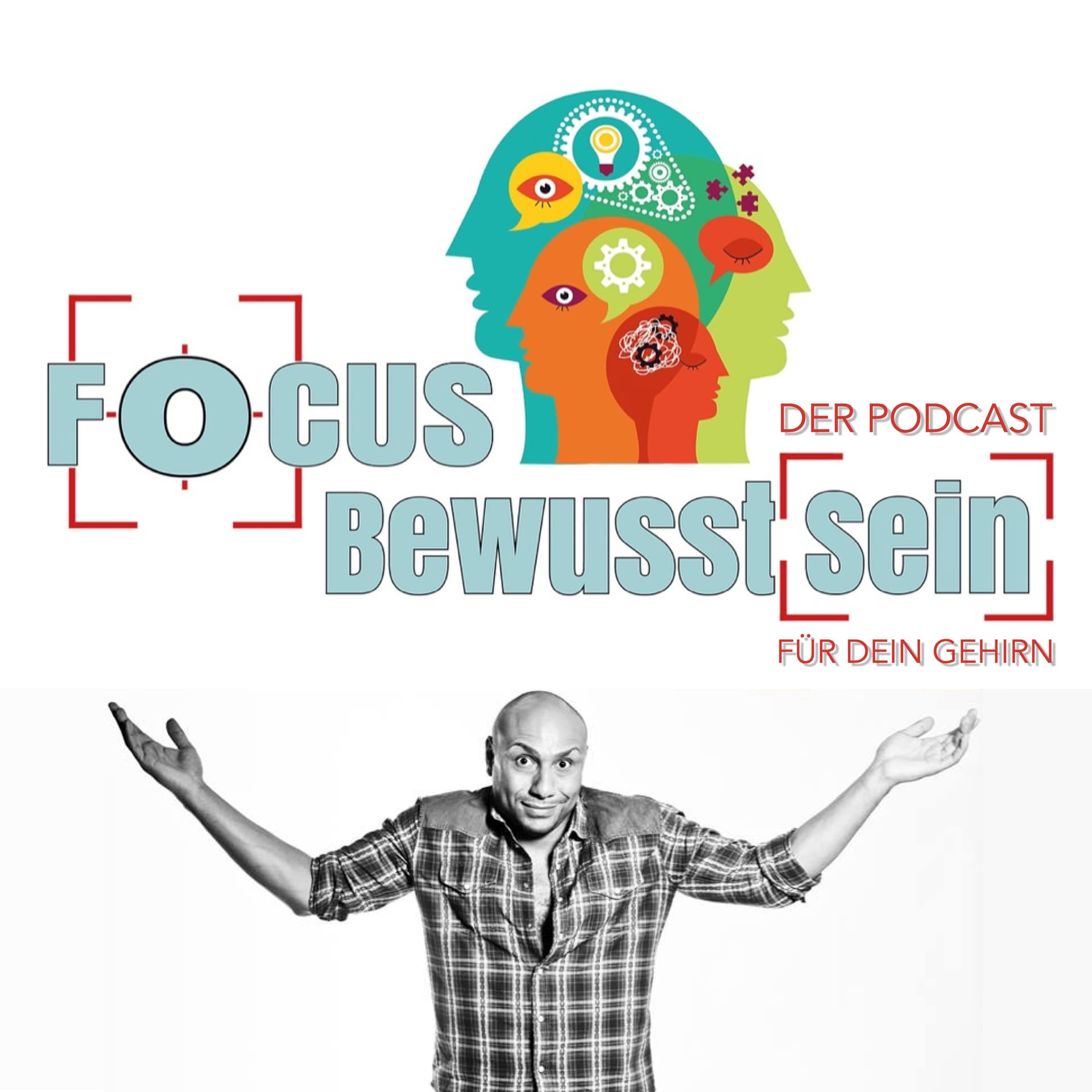 FOCUS Bewusst(sein) - DER PODCAST - "Für Dein Gehirn" - Podcasts