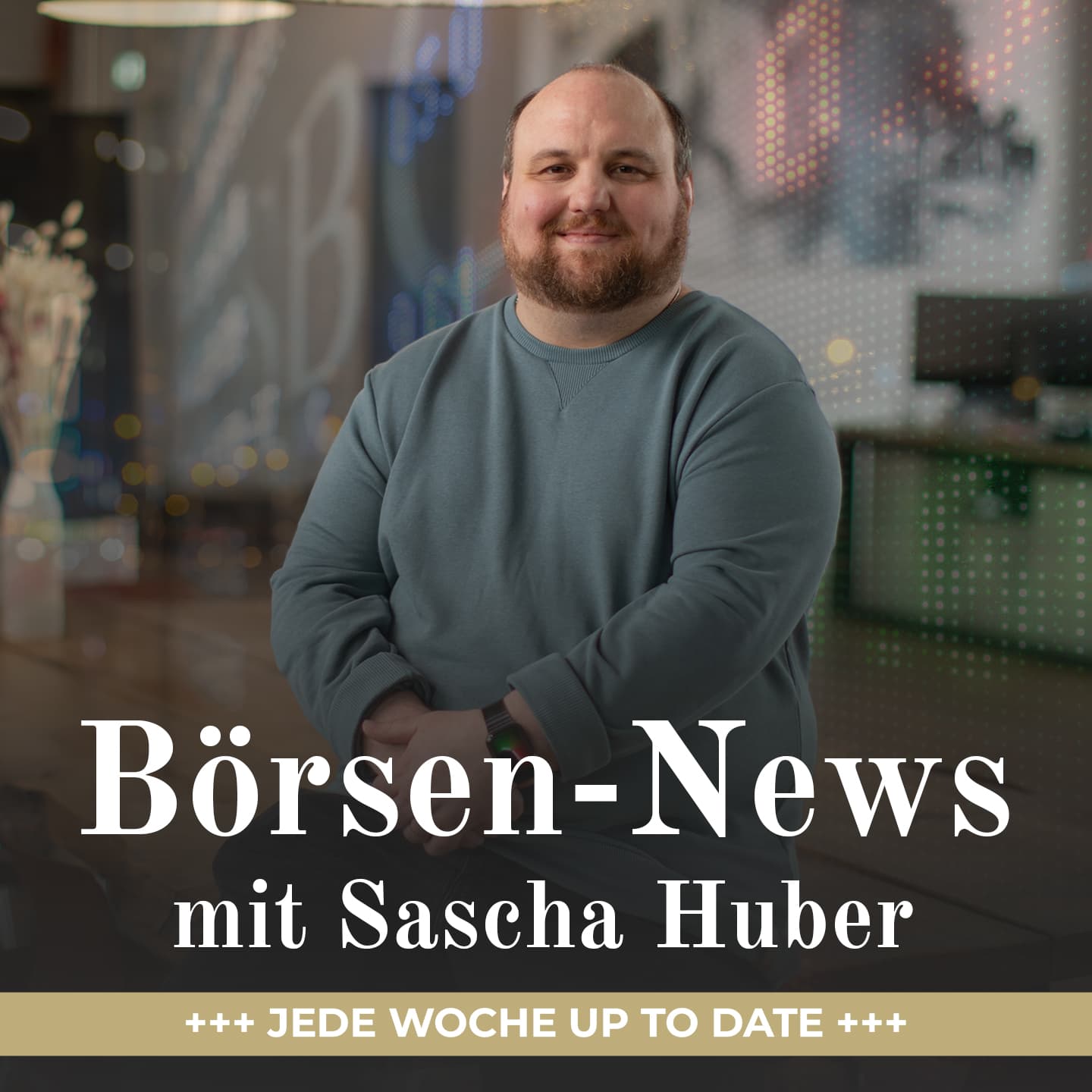 Börsen-News mit Sascha Huber - Podcasts