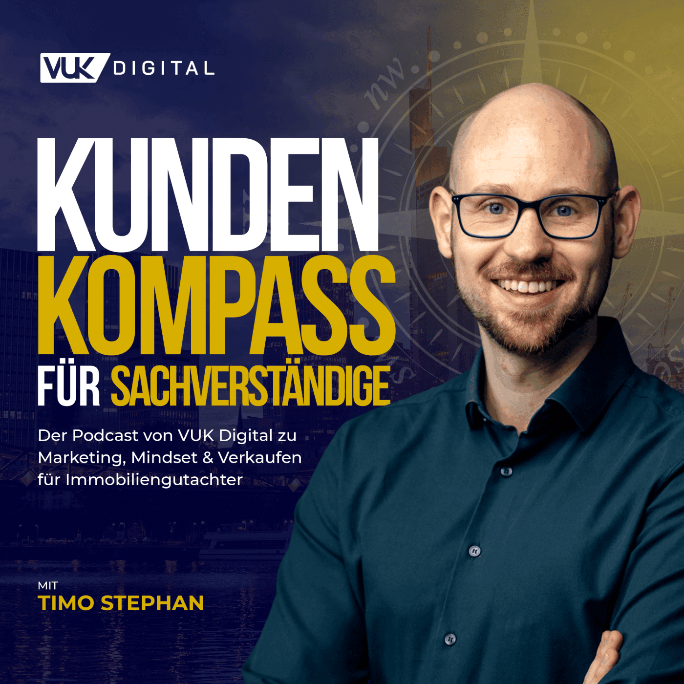 KundenKompass für Sachverständige - Der Podcast von VUK Digital zu Marketing, Mindset & Verkaufen - Podcasts