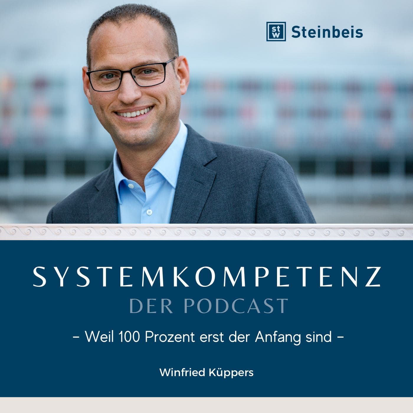 SYSTEMKOMPETENZ – Weil 100 Prozent erst der Anfang sind - Podcasts