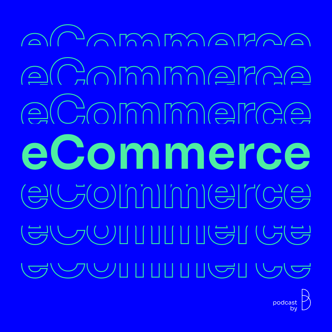 eCommerce by Brainin - Podcasts