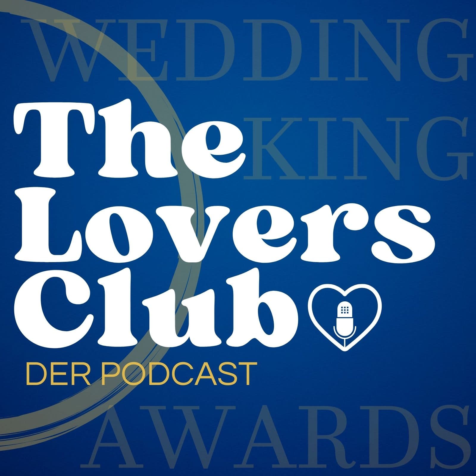WEDDING KING AWARDS - The Lovers Club - Podcasts
