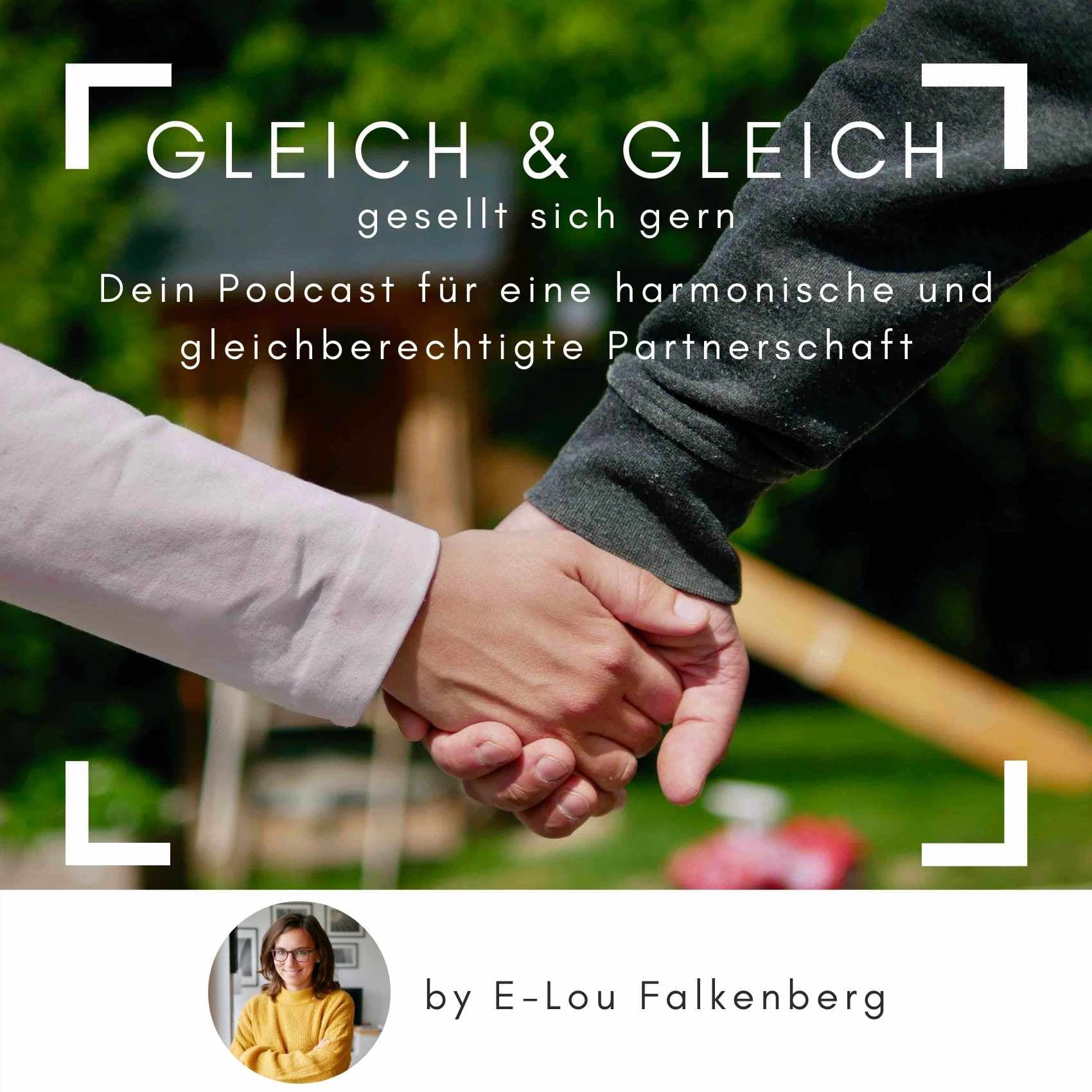 Gleich und Gleich gesellt sich gern - Podcasts