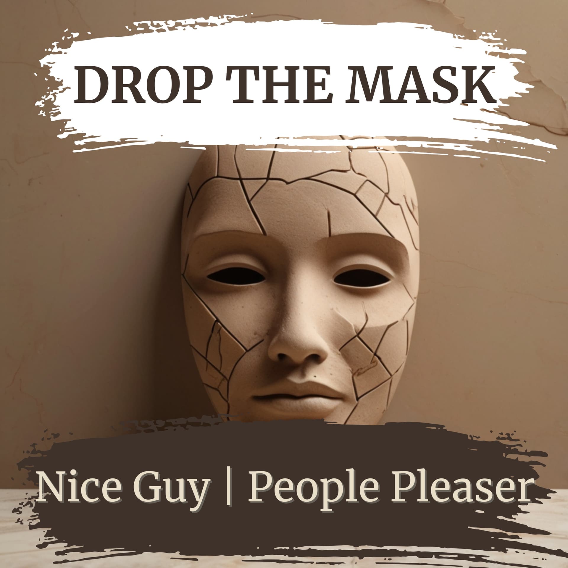 Drop the Mask - For Nice Guys and People Pleaser - Podcasts