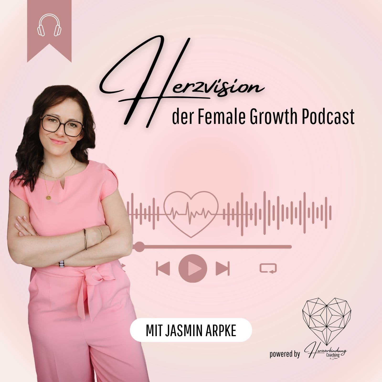 Herzvision – der Female Growth Podcast - Podcasts