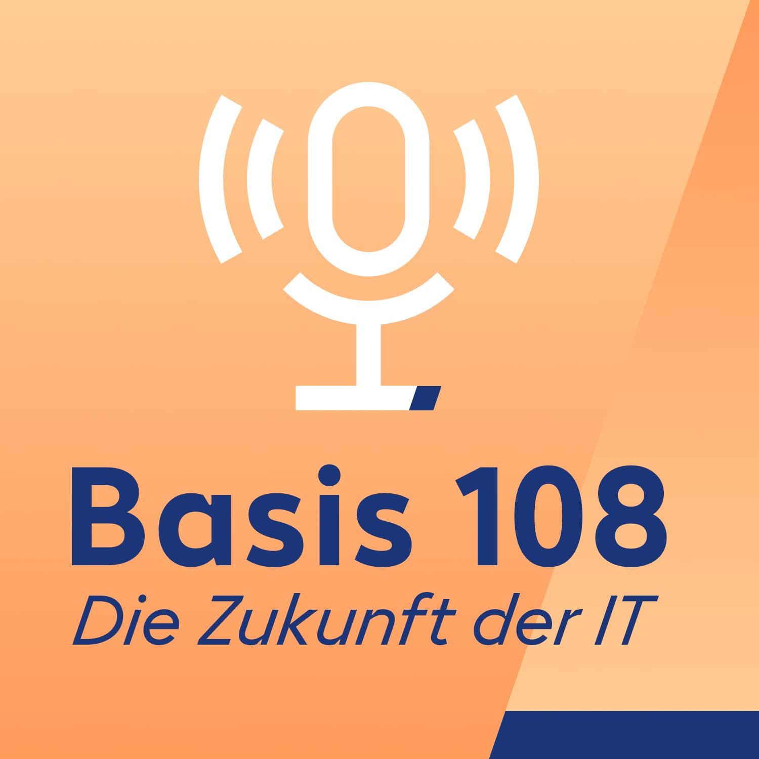 Basis 108. Der IT-Zukunftspodcast. - Podcasts