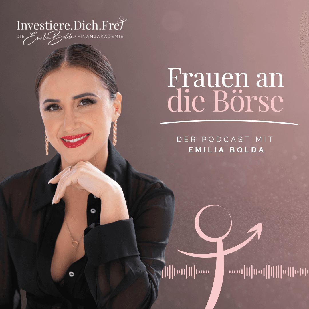 Investiere Dich Frei - Frauen an die Börse! - Podcasts