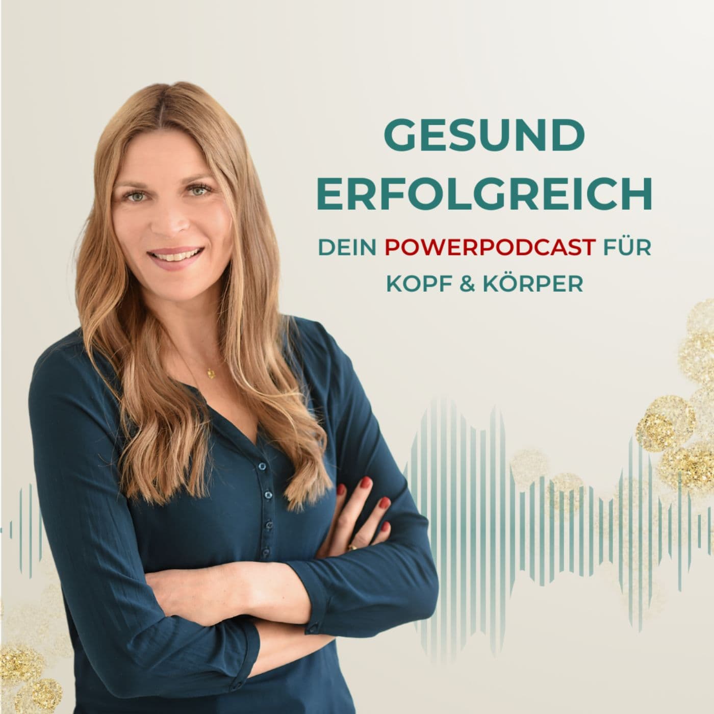 Gesund erfolgreich: Dein Powerpodcast für Kopf & Körper - Podcasts