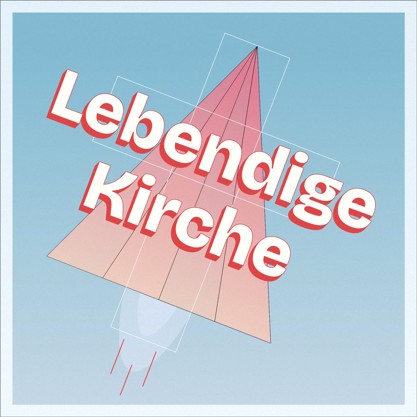 Lebendige Kirche - Podcasts