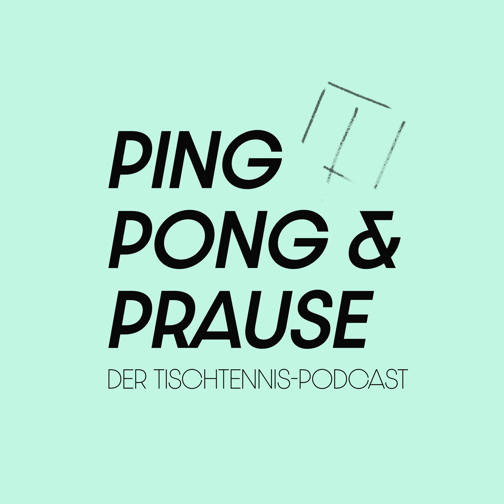 Ping, Pong & Prause - Der Tischtennis-Podcast - Podcasts