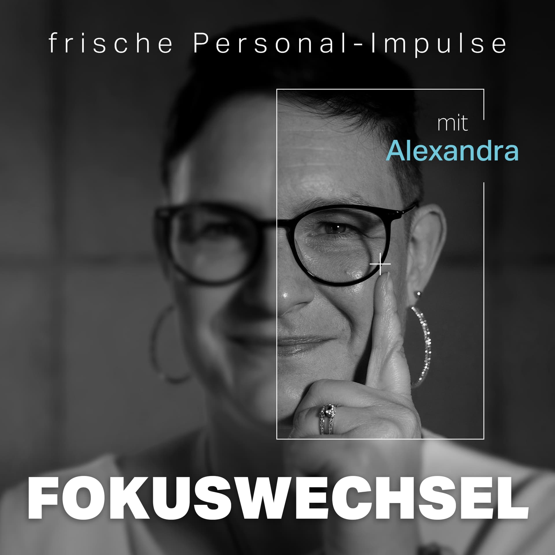 FOKUSWECHSEL - frische Personal-Impulse mit Alexandra - Podcasts