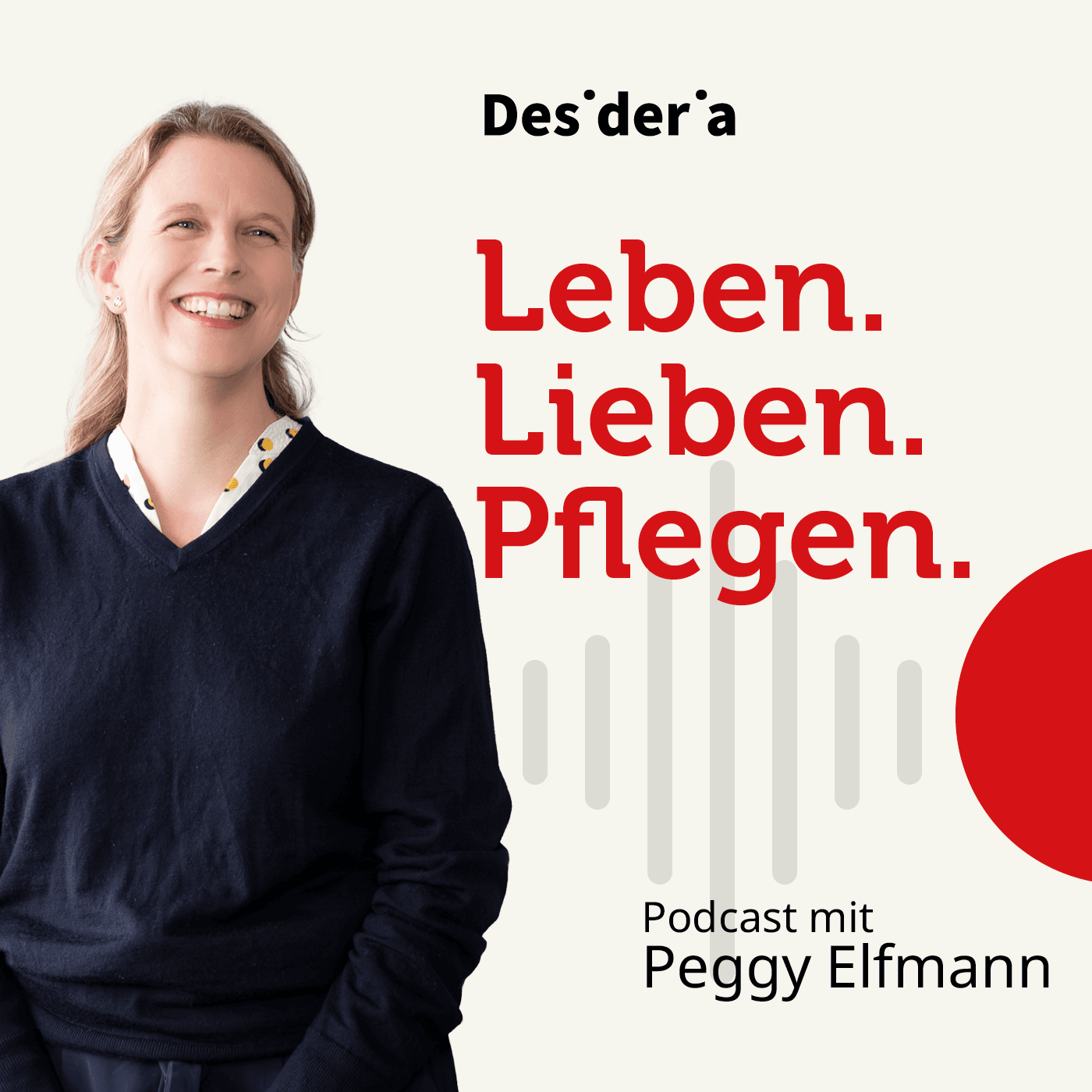 Leben. Lieben. Pflegen. Der Desideria-Podcast zu Demenz und Familie - Podcasts