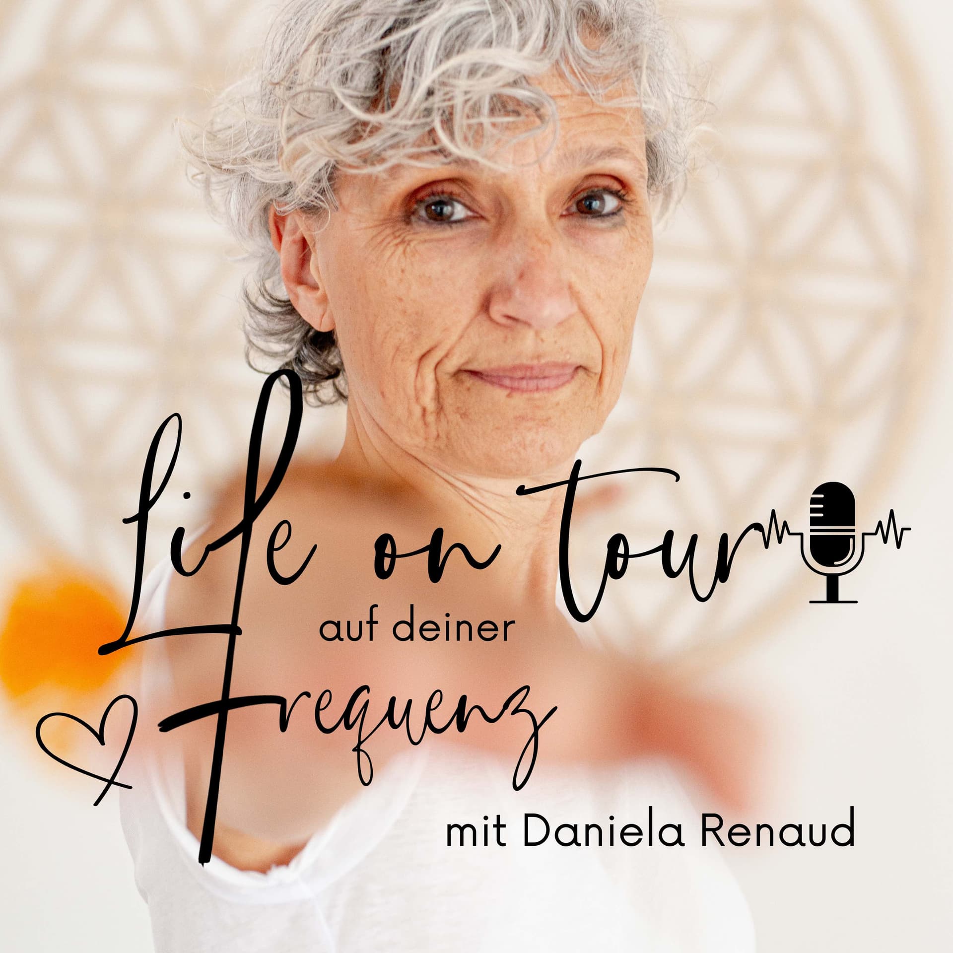 Life on Tour auf deiner Frequenz - Mit Daniela Renaud - Podcasts