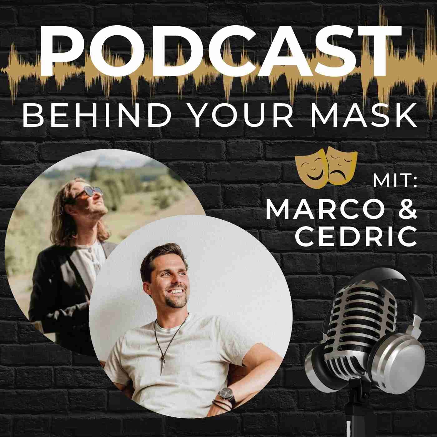Behind your mask - Podcasts