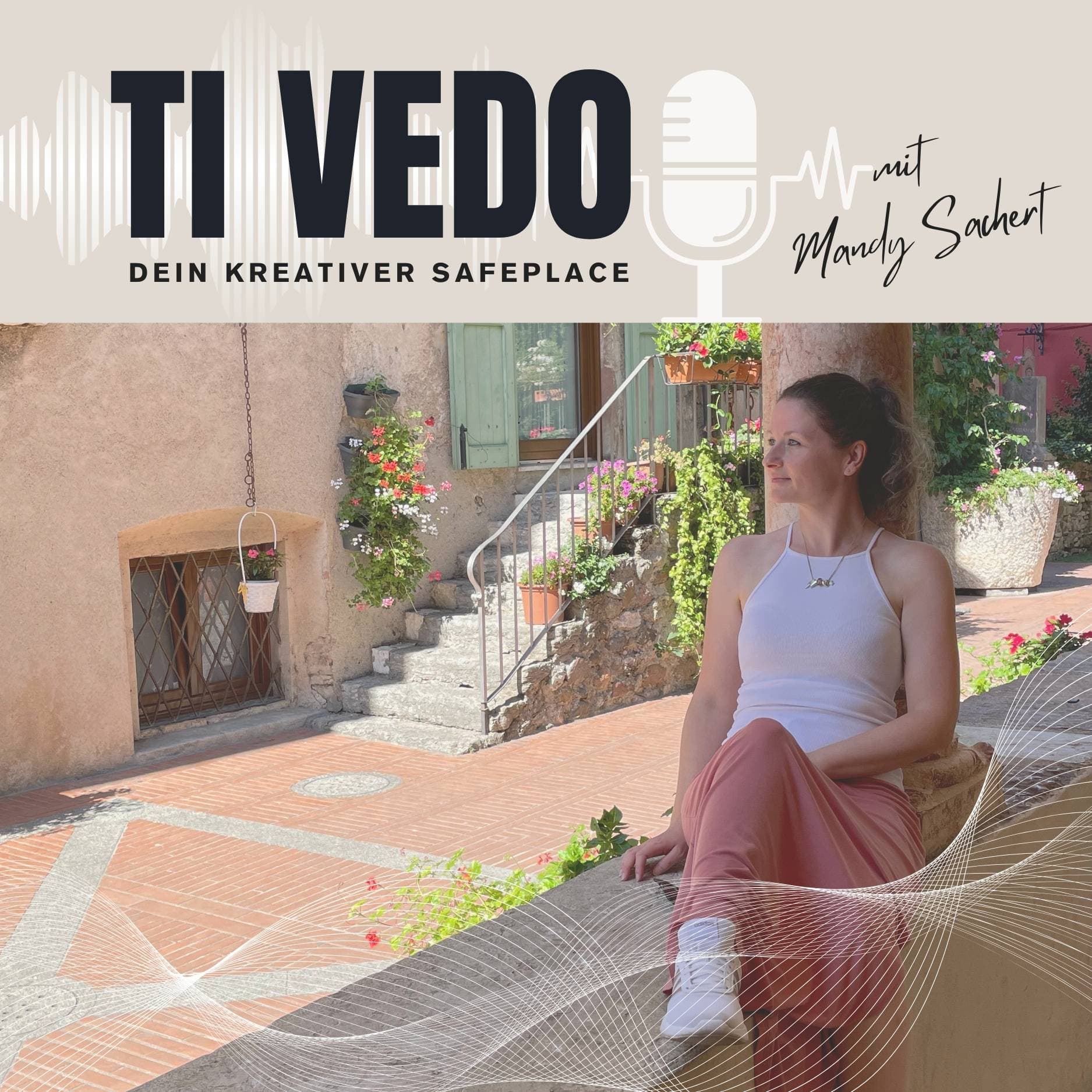 Ti Vedo - Dein kreativer Safeplace - Podcasts