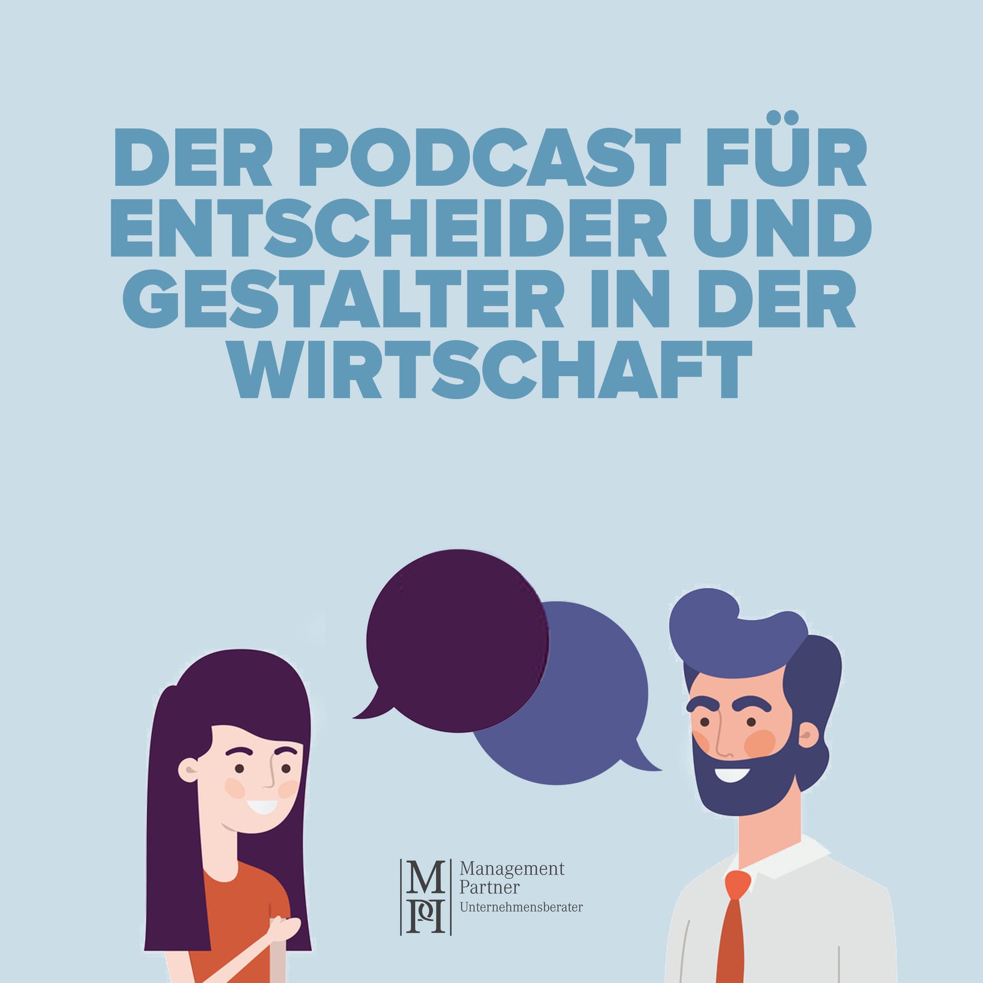 Der Podcast für Entscheider und Gestalter in der Wirtschaft - Podcasts