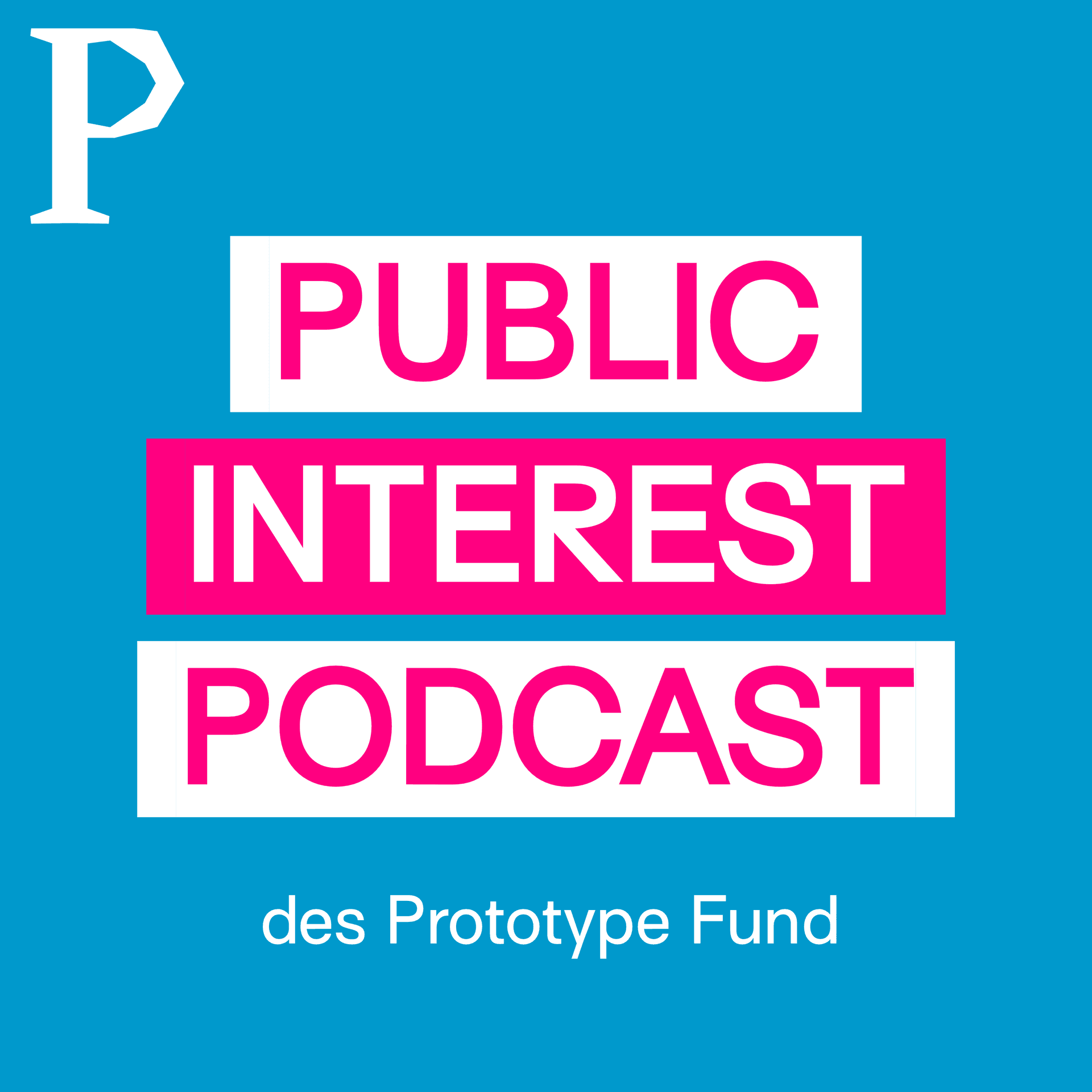 Der Public Interest Podcast - mit Technologien für eine bessere Welt - Podcasts
