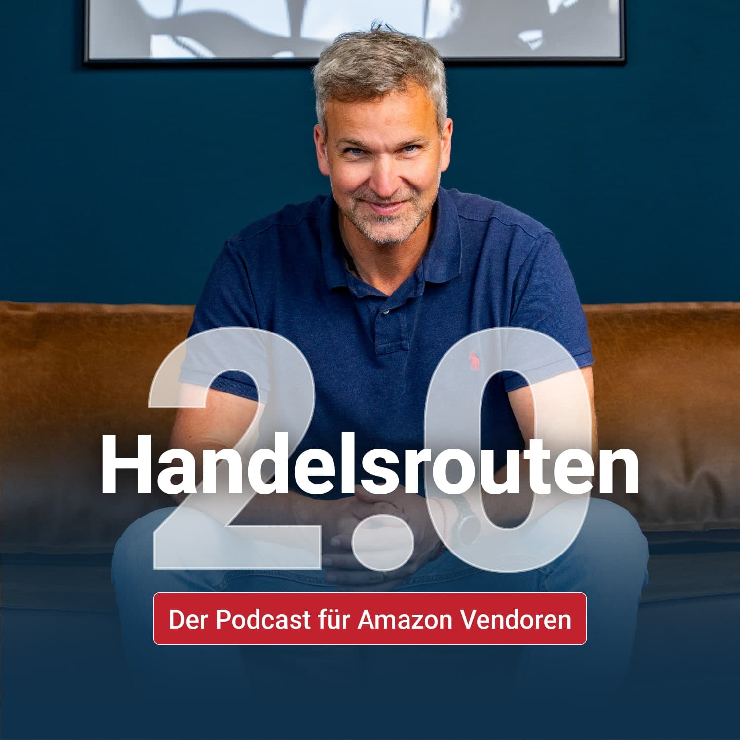 Handelsrouten 2.0 - Der Ecommerce Podcast für Markenhersteller & Amazon Vendoren - Podcasts
