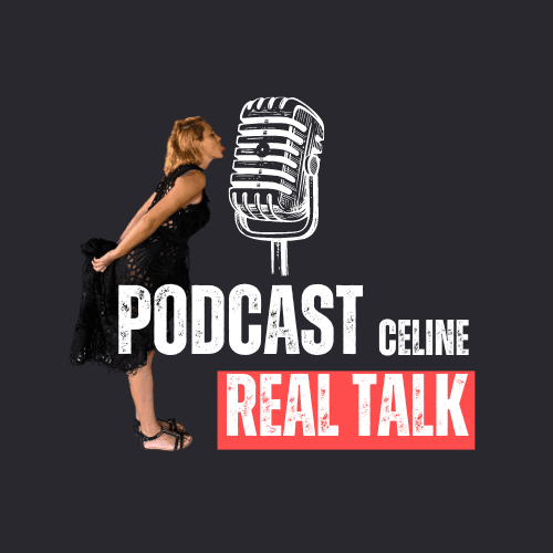 Celine The Life Real Talk - Podcasts