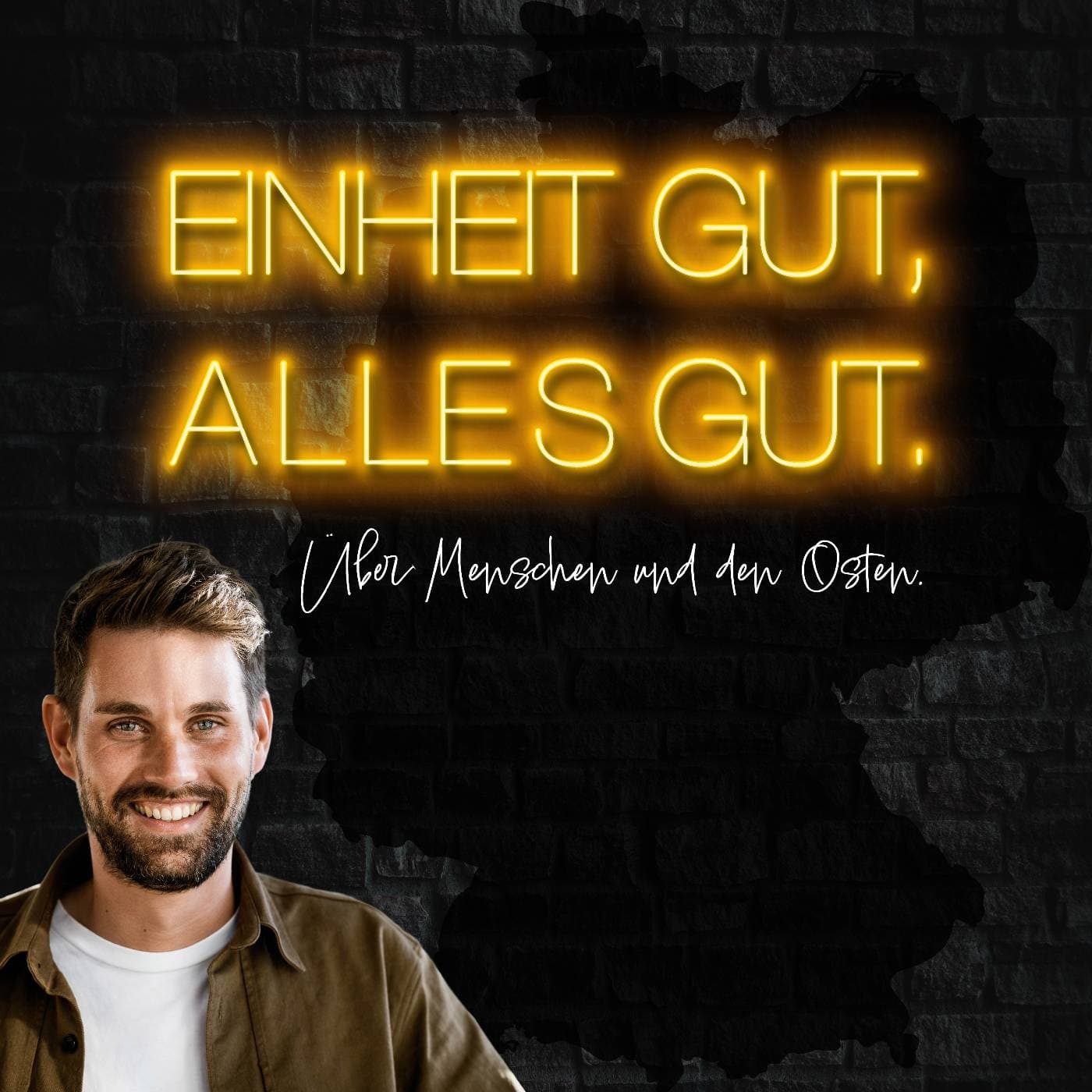 EINHEIT GUT, ALLES GUT - Podcasts