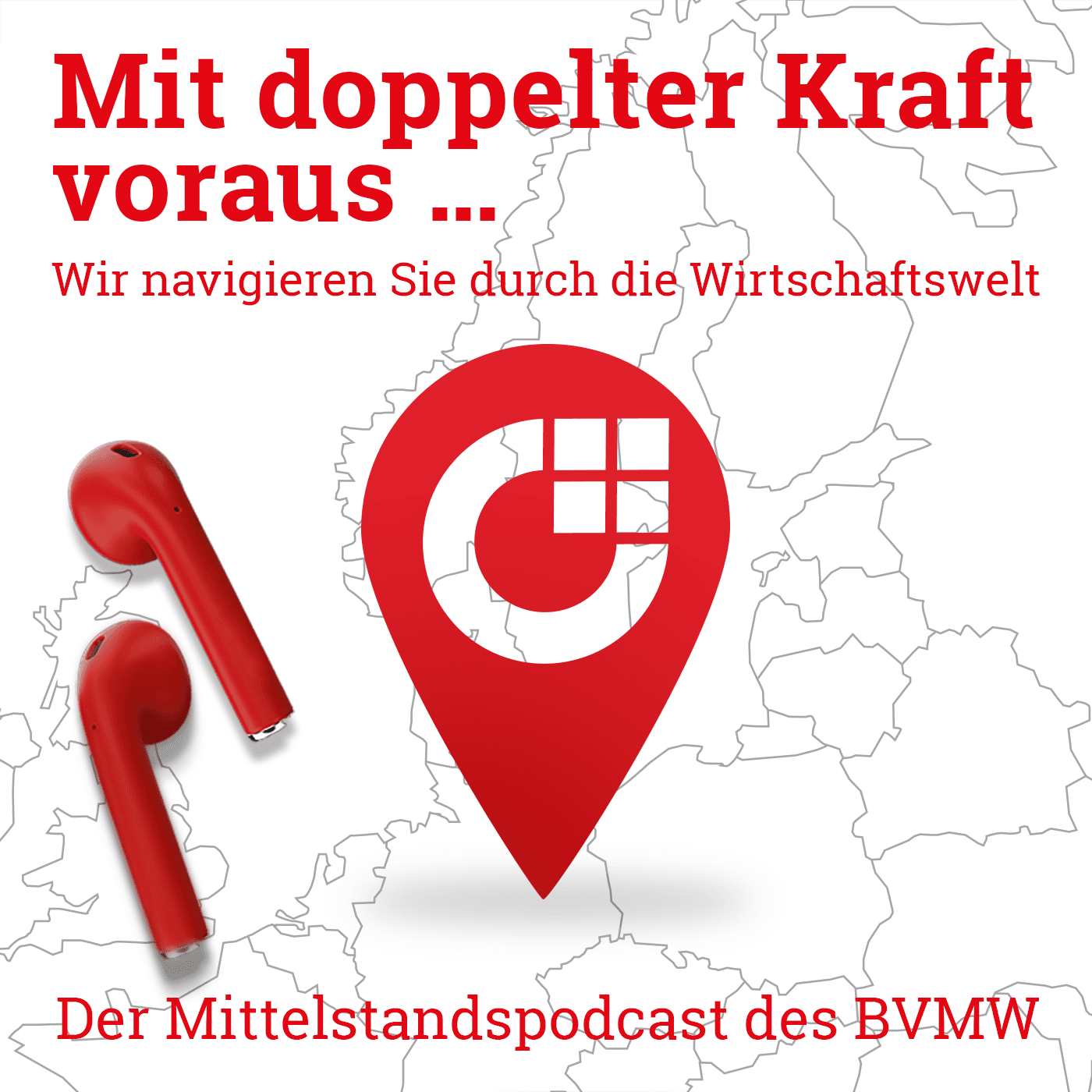 Mit doppelter Kraft voraus... der Mittelstandspodcast des BVMW - Podcasts