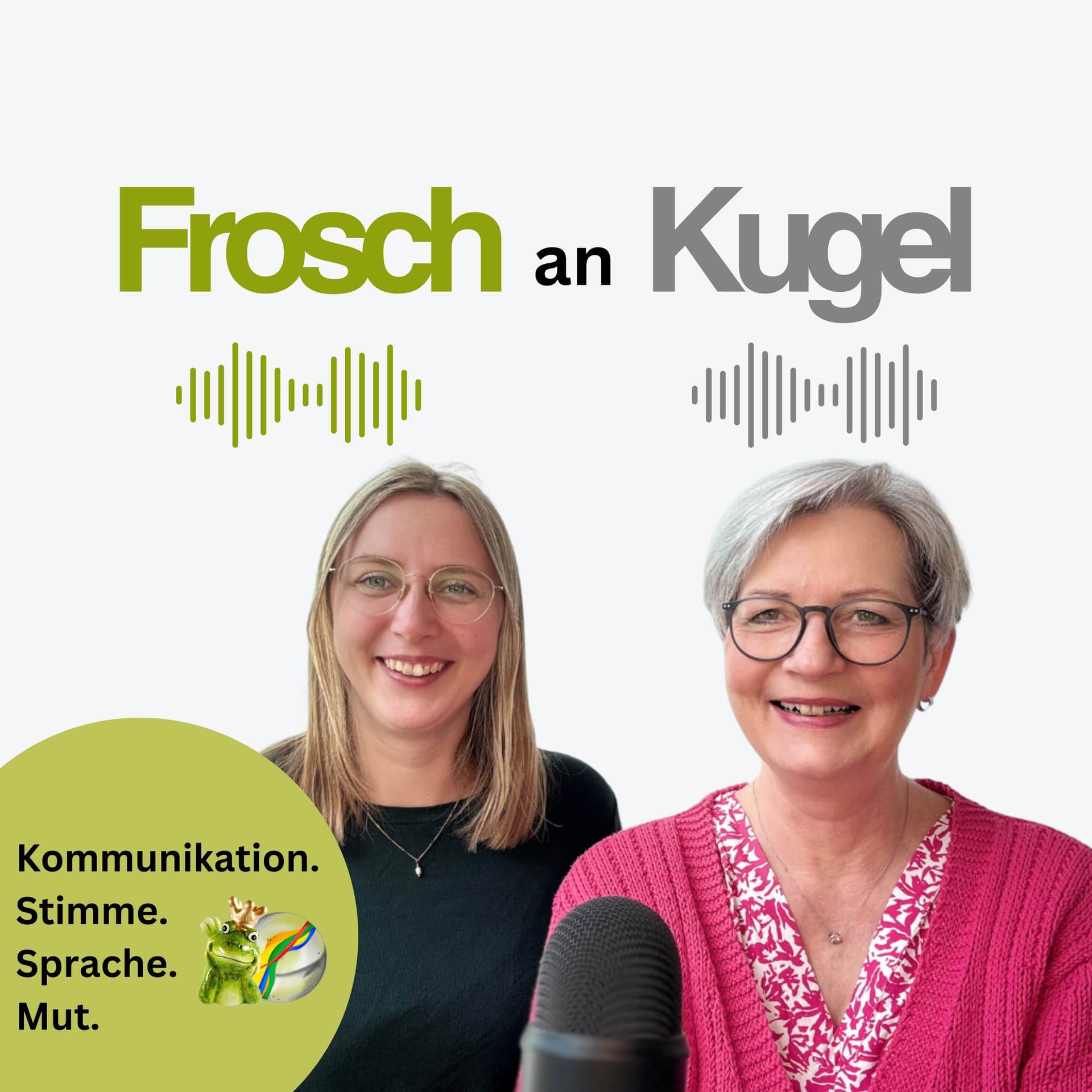 Frosch an Kugel - Kommunikation. Stimme. Sprache. Mut. - Podcasts
