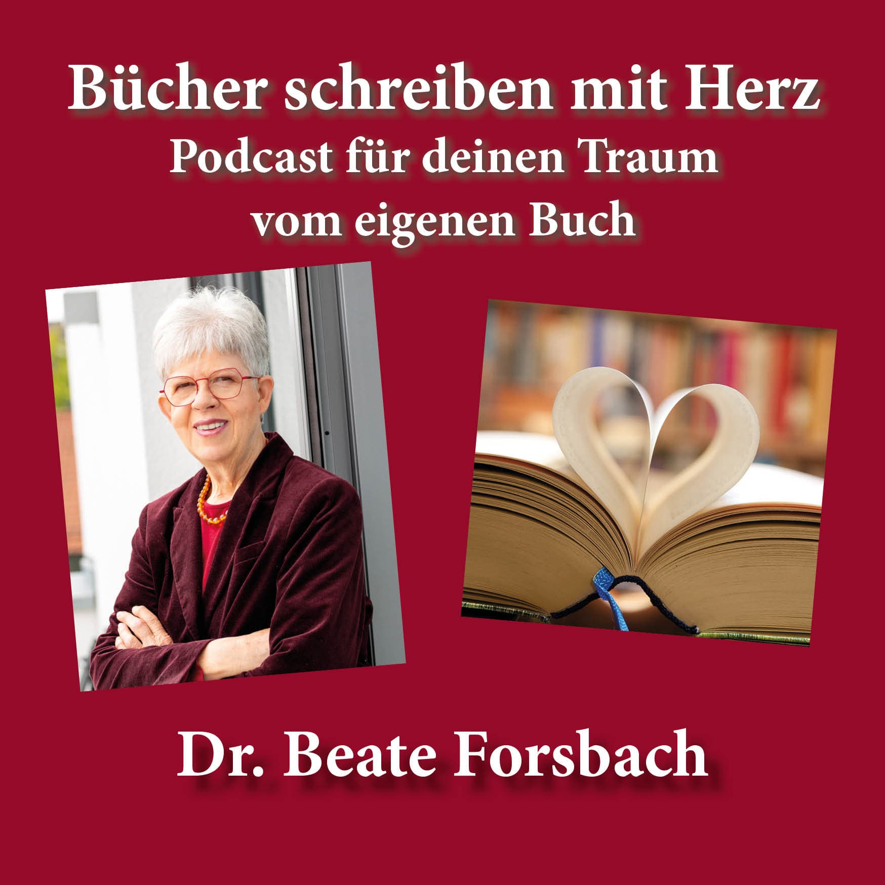 Bücher schreiben mit Herz – Für deinen Traum vom eigenen Buch - Podcasts