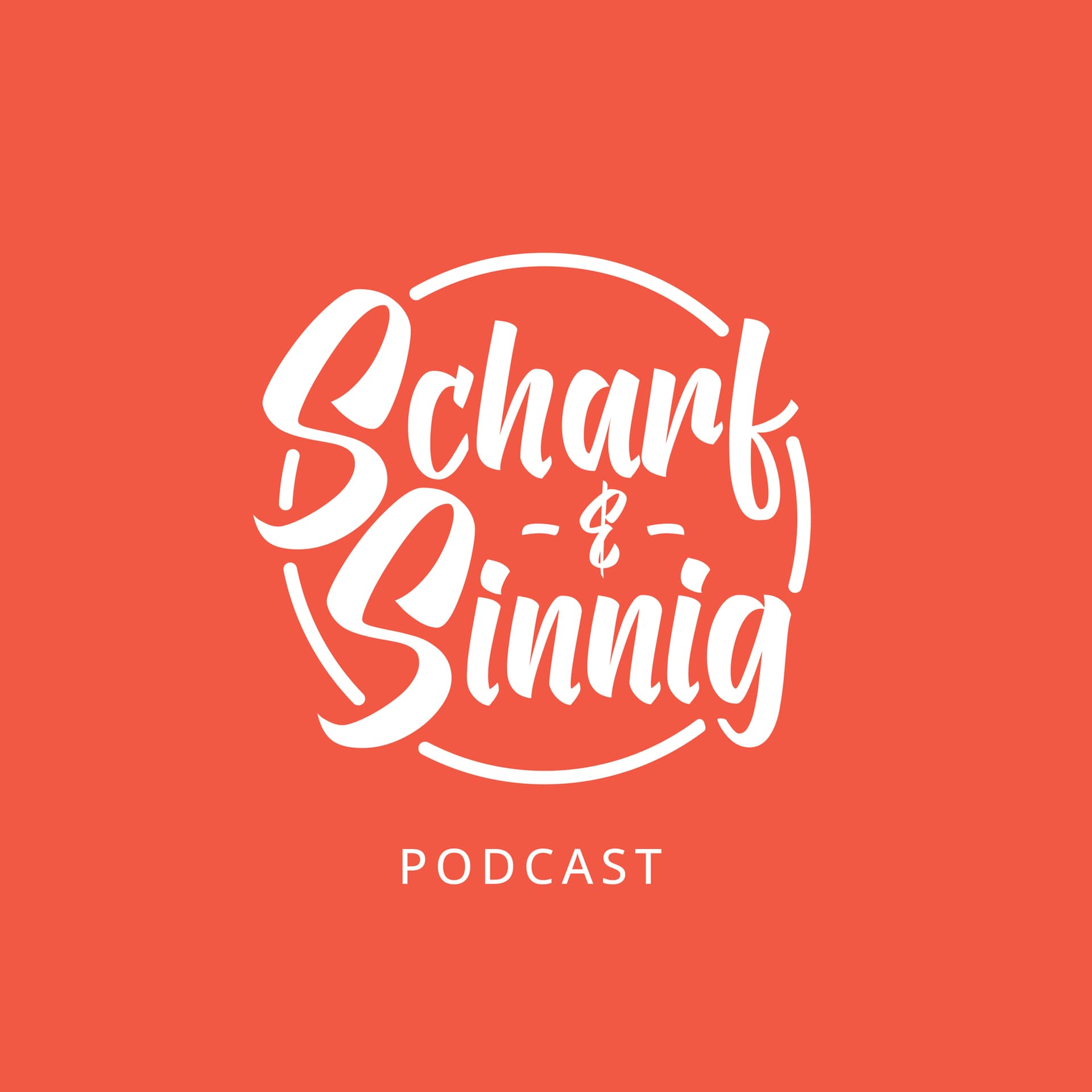 scharf und sinnig - Podcasts