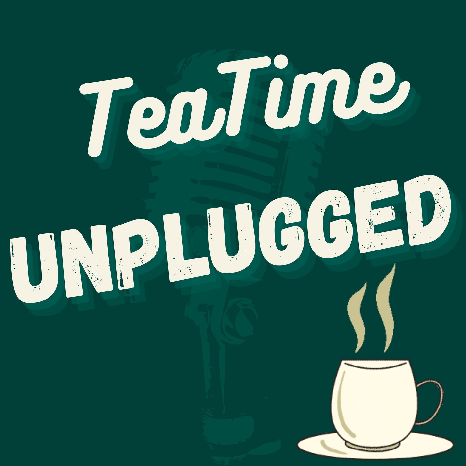 TeaTime UNPLUGGED - Podcasts