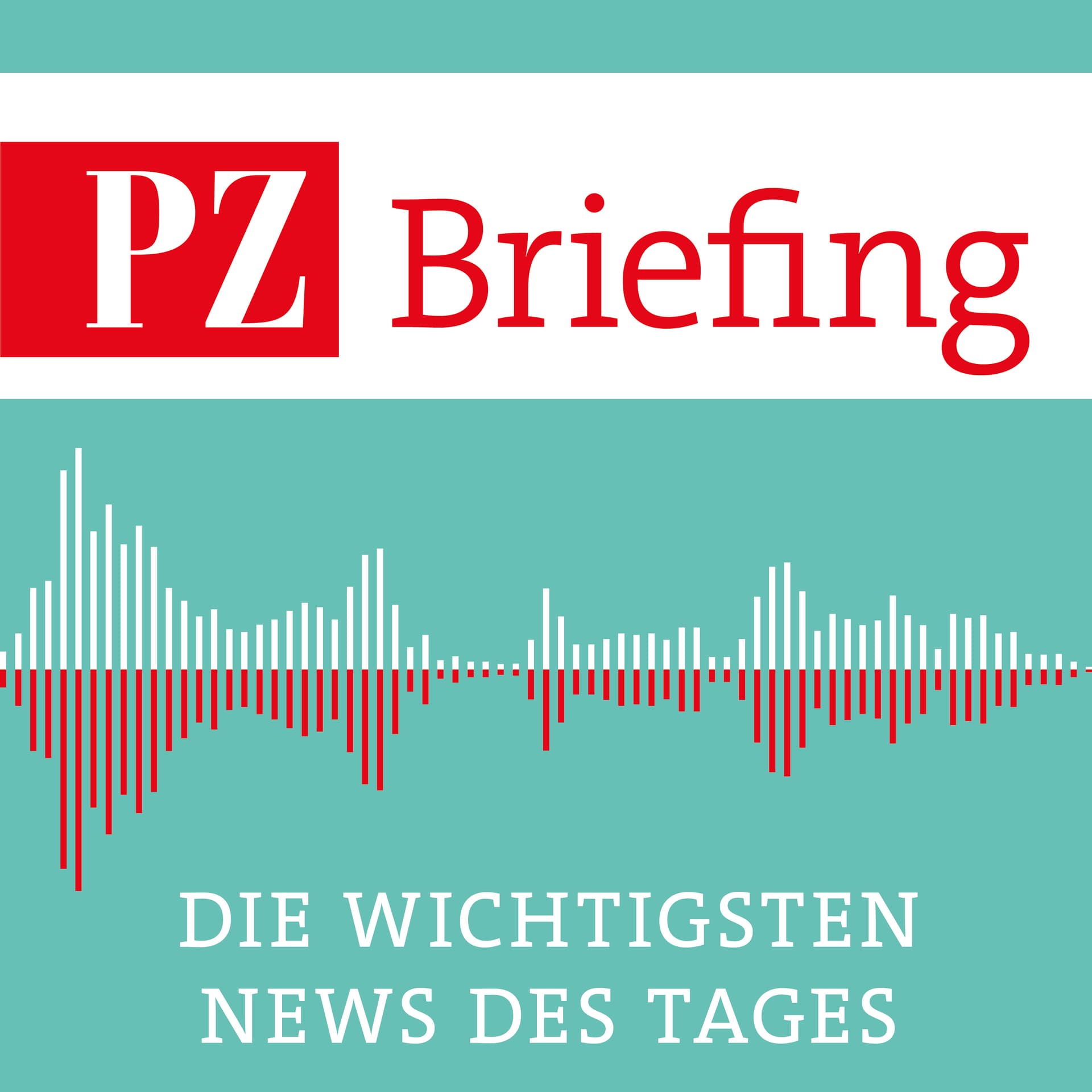 PZ Briefing – Die wichtigsten Nachrichten des Tages - Podcasts