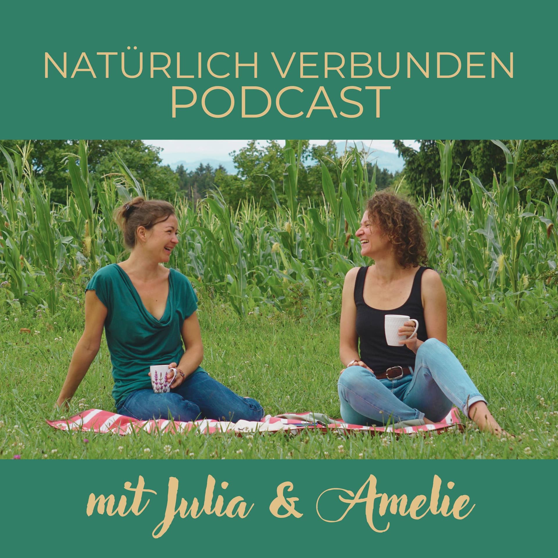 NATÜRLICH VERBUNDEN - Der Podcast für Frauen und Mütter, die JA! zu sich selbst sagen (wollen) - Podcasts