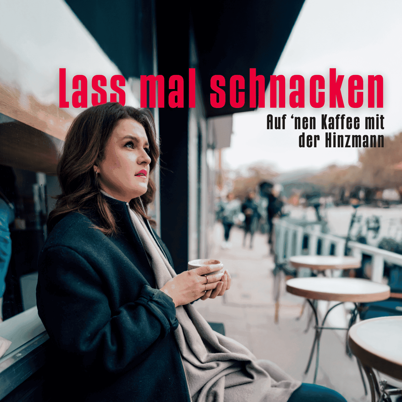 Lass mal schnacken - Auf 'nen Kaffee mit der Hinzmann - Podcasts